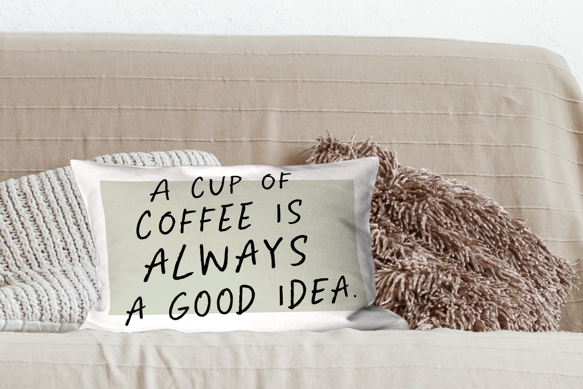 mit - MuchoWow Dekoration, gute Schlafzimmer Tasse Kaffee eine - Zitate Dekokissen Füllung, ist Sprichwörter Wohzimmer Idee Zierkissen, Eine -, immer Dekokissen