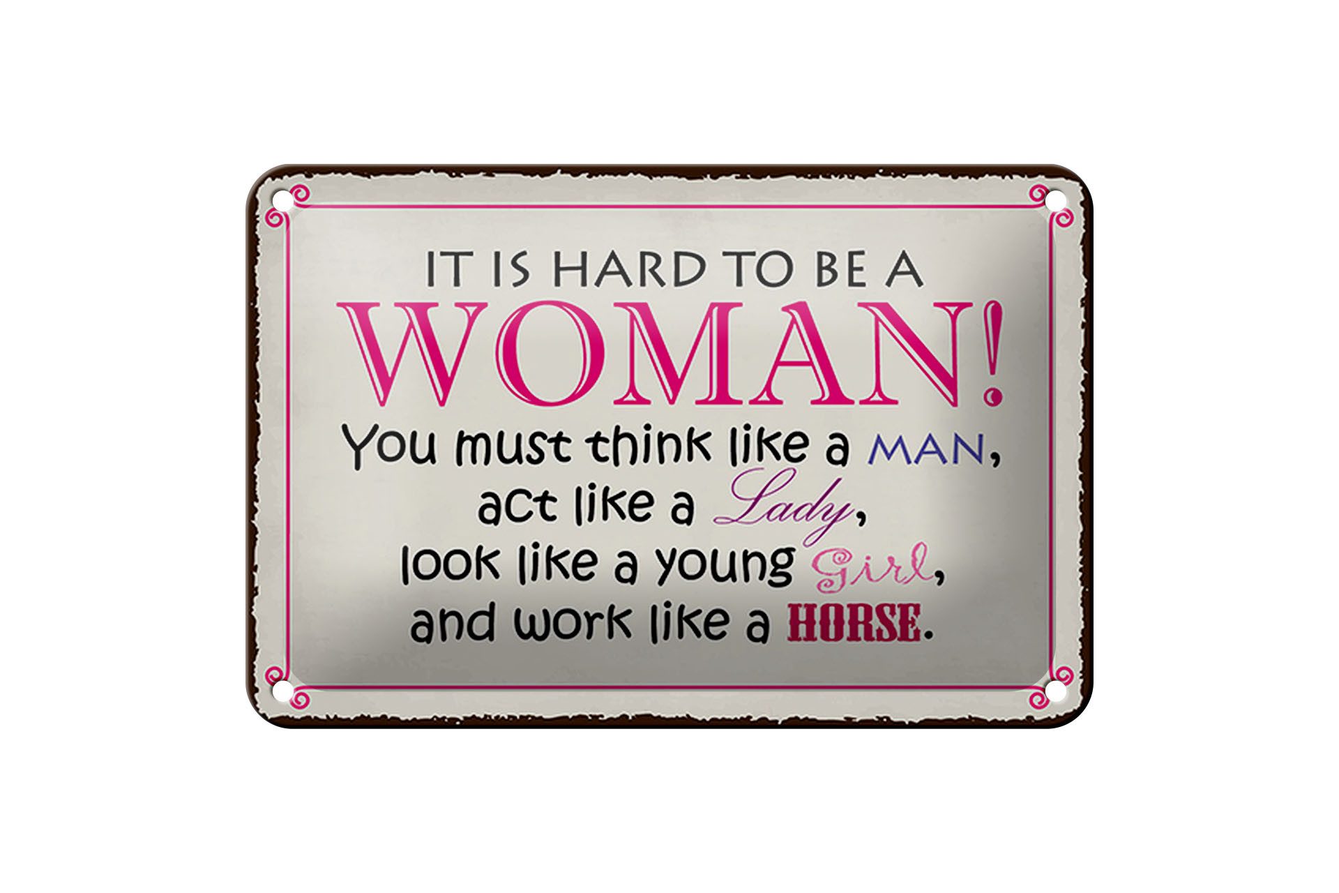 Femer GmbH Metallschild Spruch 18x12cm it is hard to be a woman Lady Girl Schild, (1 St), gewölbte Oberfläche, abgerundete Ecken, umgeschlagene Kanten