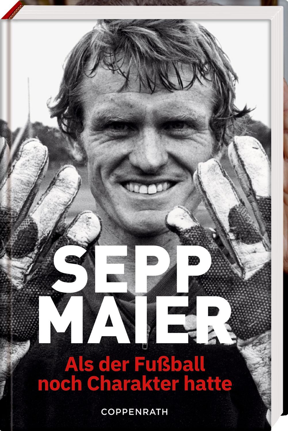 Sepp Maier - Als der Fußball noch Charakter hatte / Sepp Maier