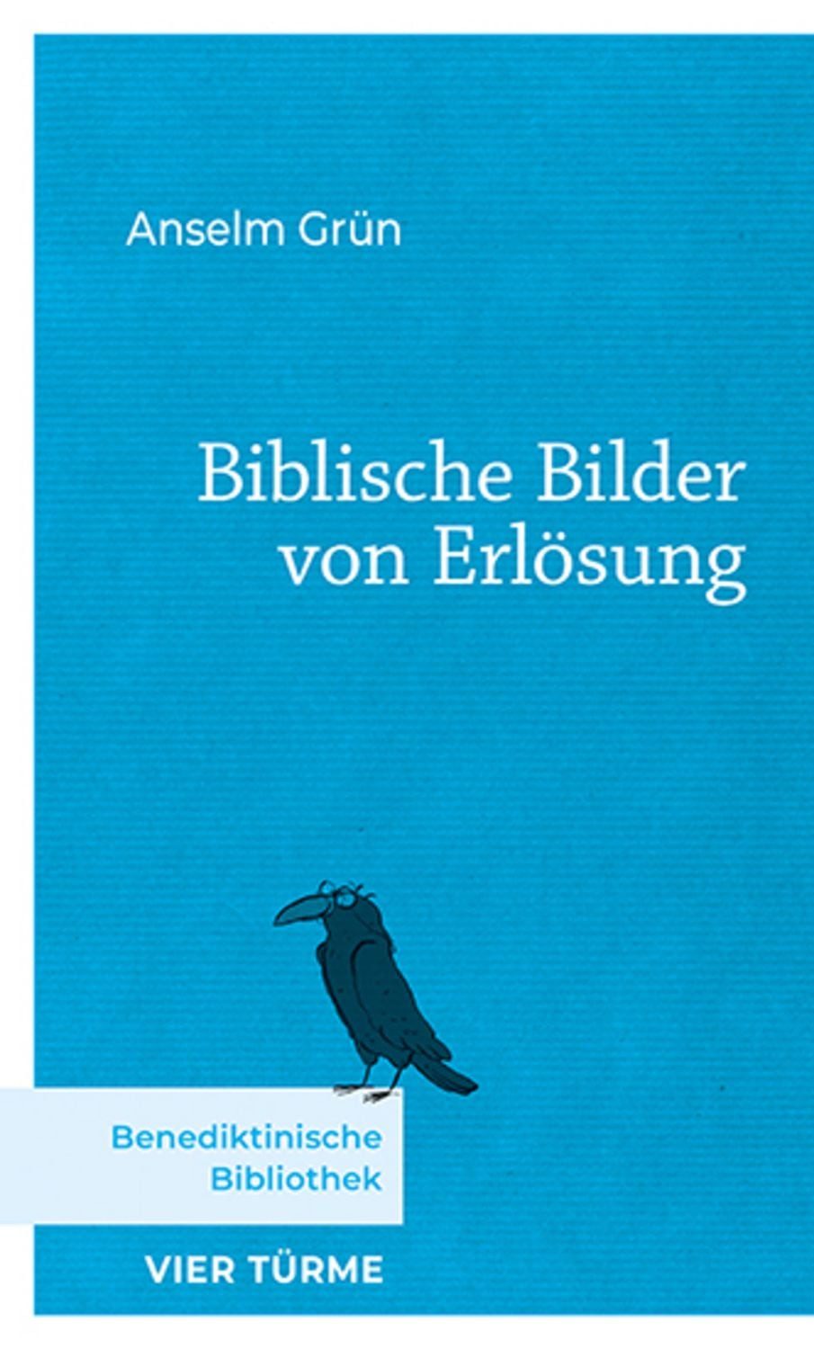 Biblische Bilder von Erlösung / Anselm Grün