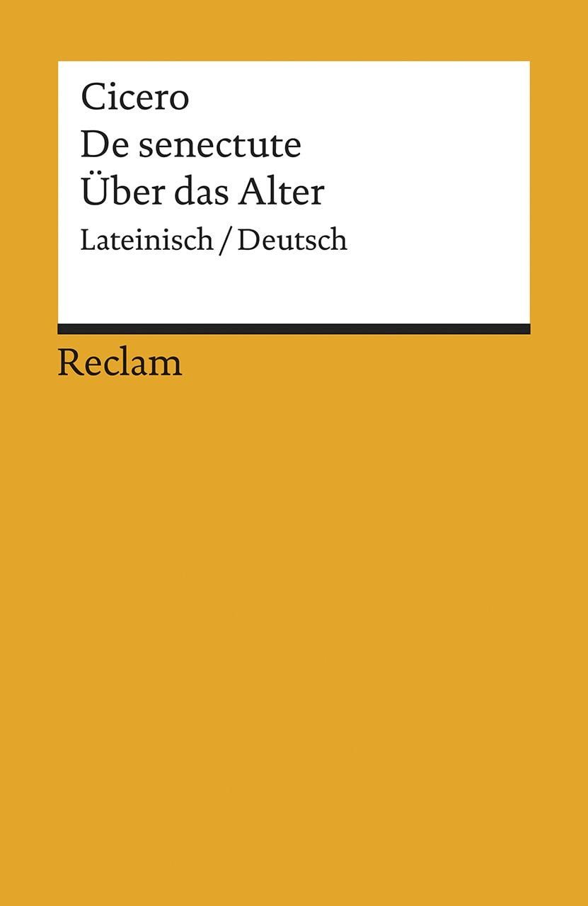 Belletristik Cato maior de senectute / Cato der Ältere über das Alter. Lateinisch/D Cicero