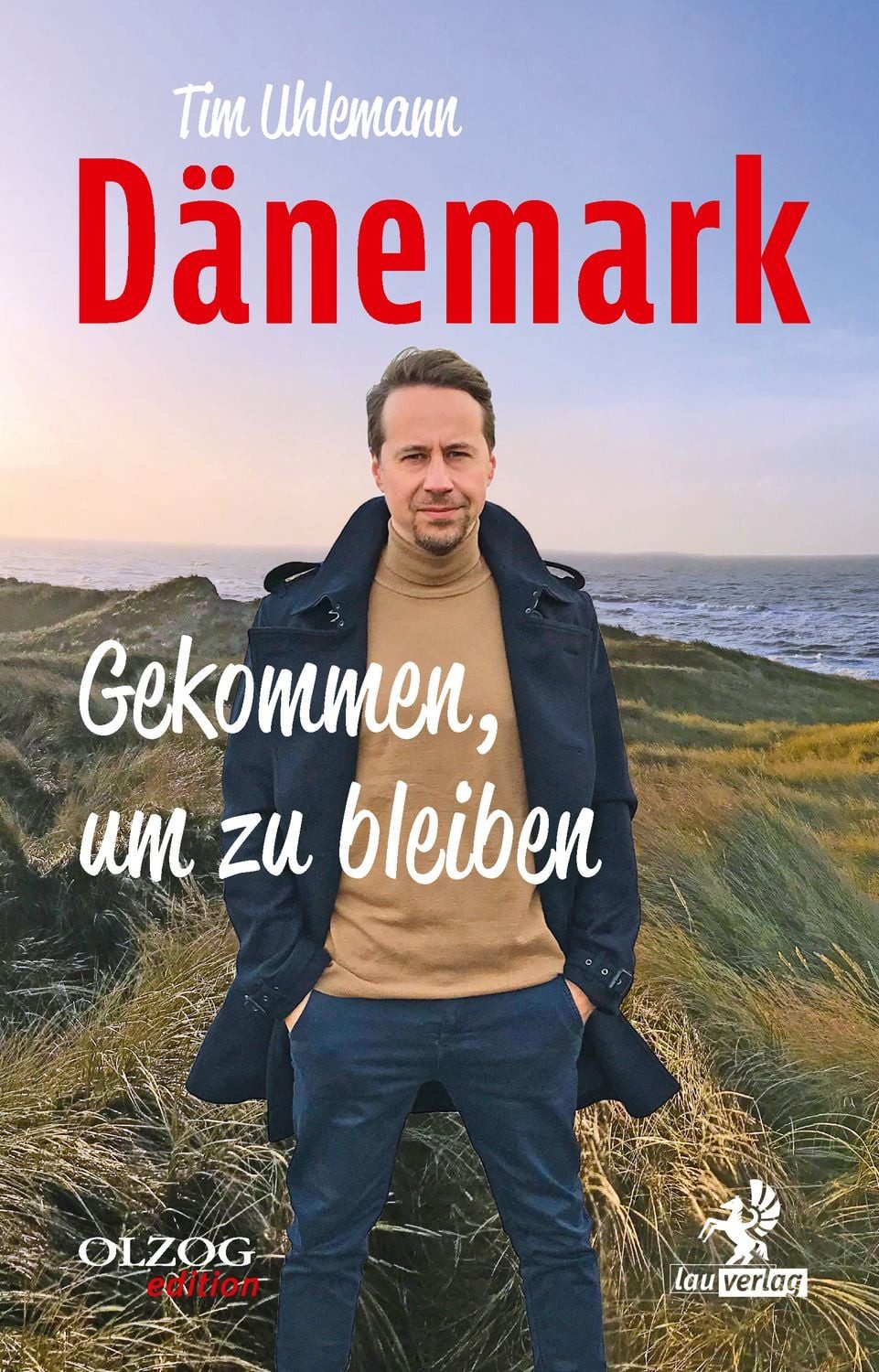 Dänemark – Gekommen, um zu bleiben / Tim Uhlemann