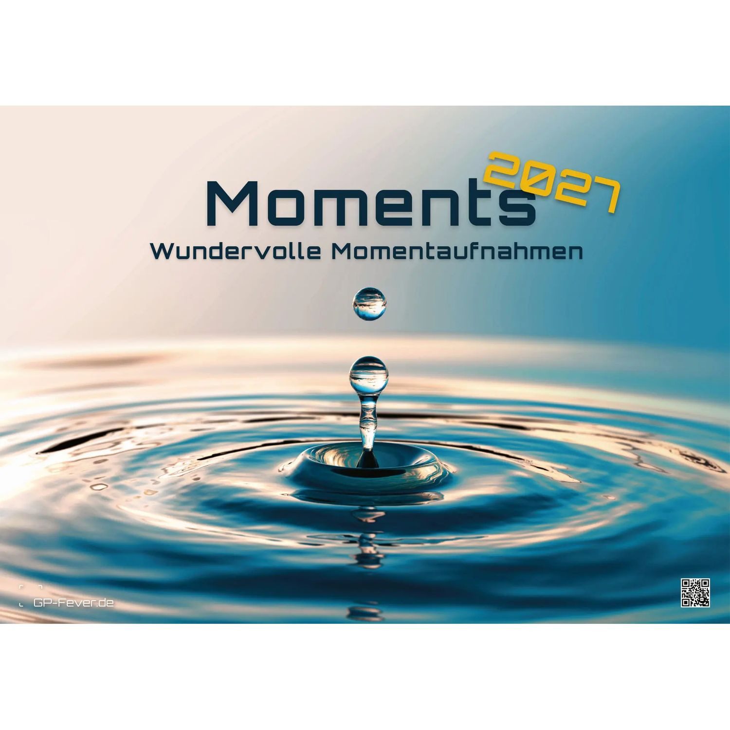 Wandkalender Moments - wundervolle Momentaufnahmen - 2027 - Kalender DIN A3