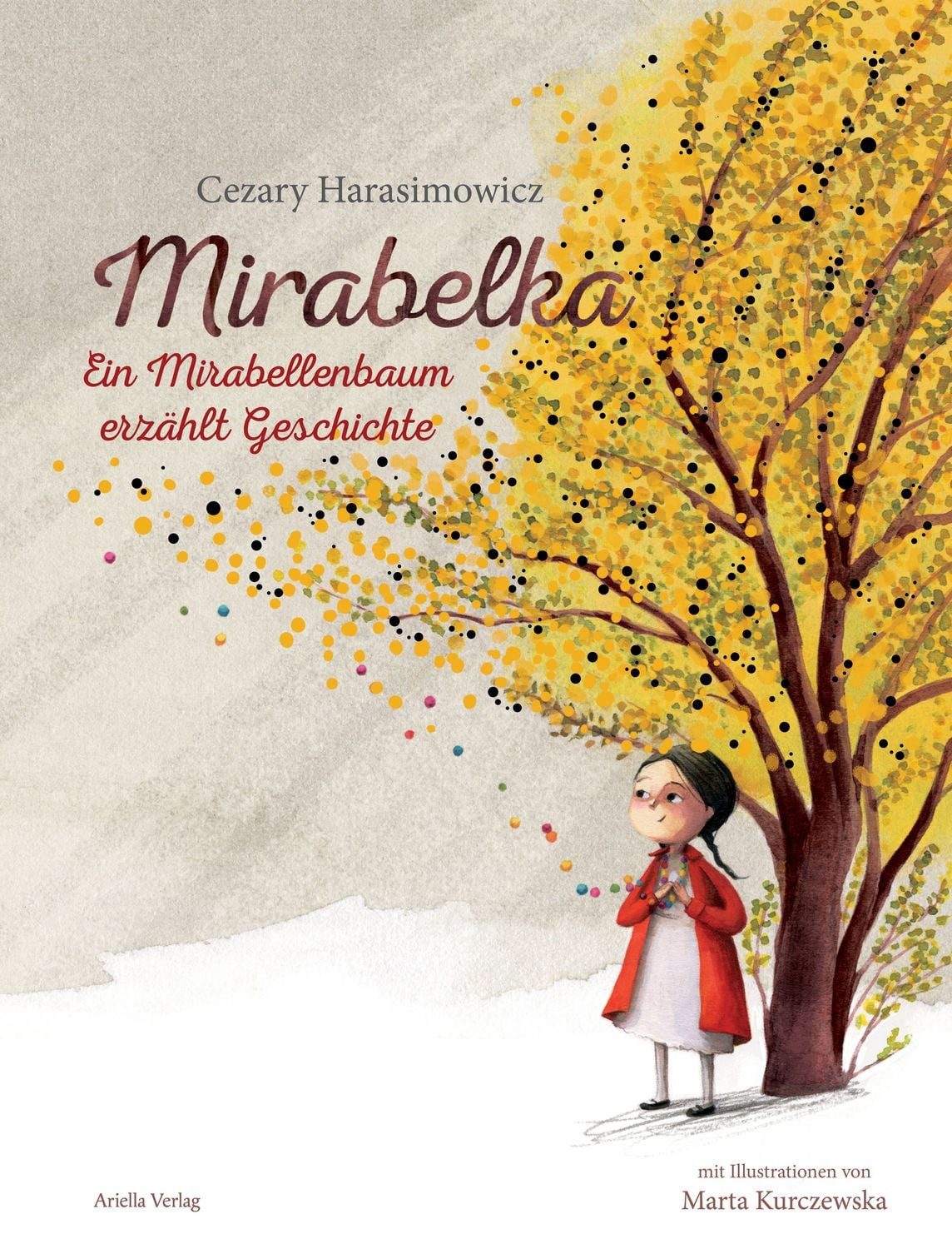Kinderbuch Mirabelka – ein Mirabellenbaum erzählt Geschichte Cezary Harasimowicz