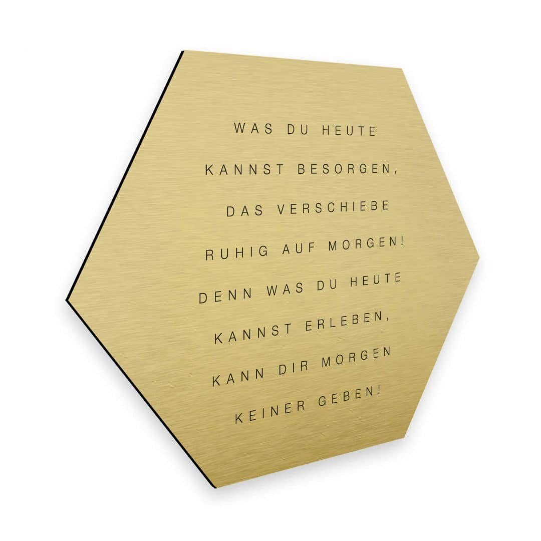 K&L Wall Art Alu-Dibond-Druck Metalloptik Poster Gold Metalloptik Was du heute kannst besorgen, Aluminium Wandbild modern