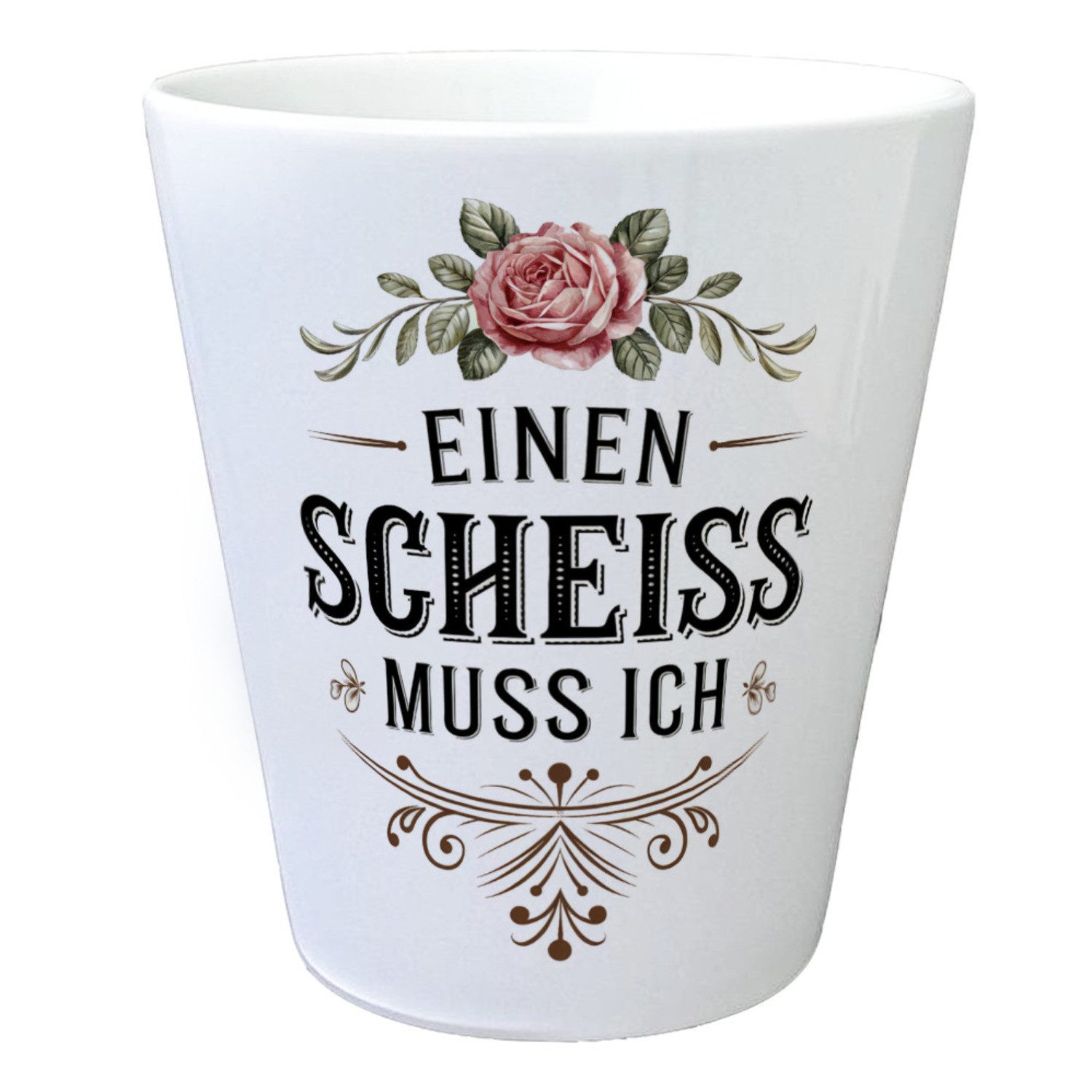 Blumentopf Einen scheiss muss ich Blumentopf Rose mit Blättern