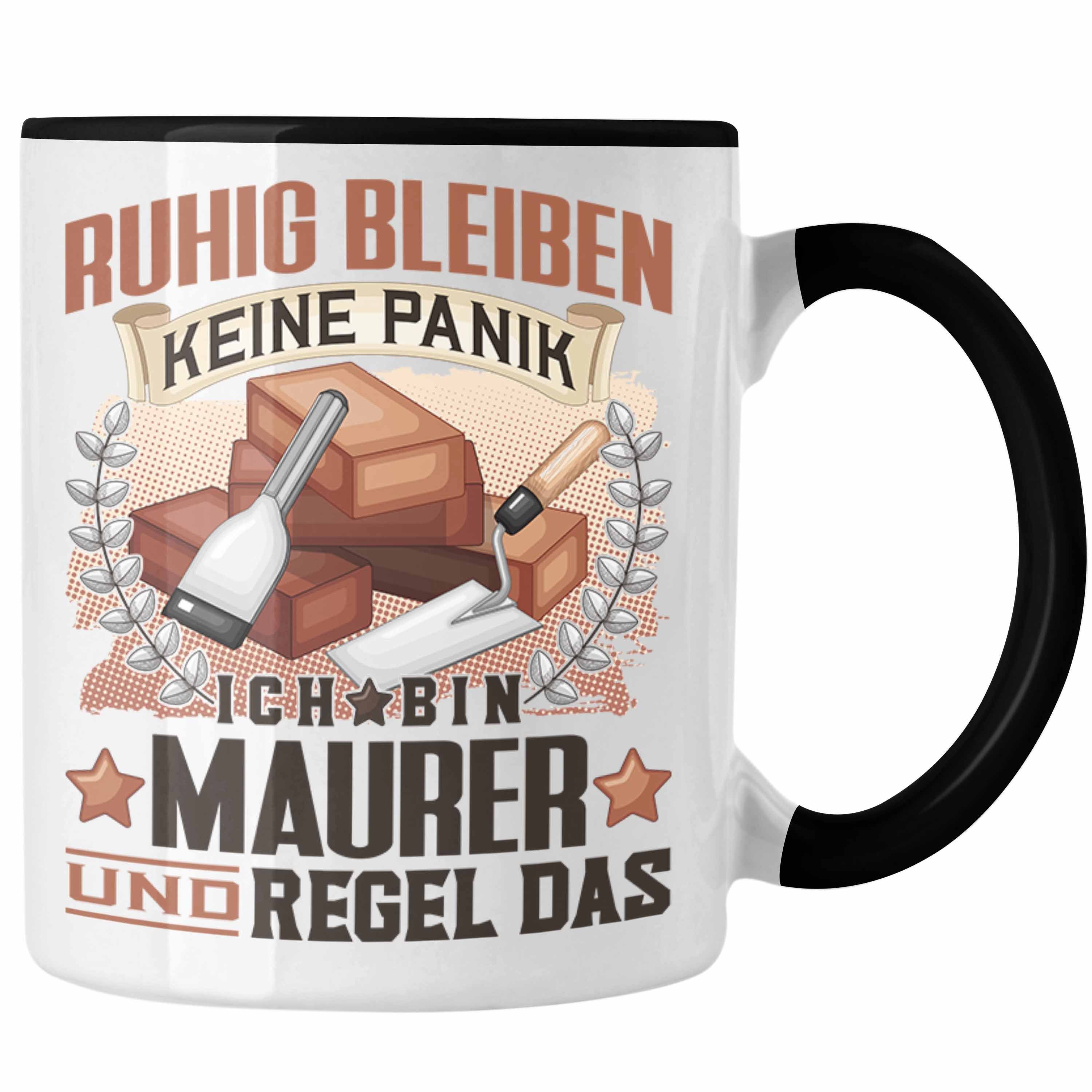 Trendation Tasse Trendation - Maurer Tasse Geschenk Lustiger Spruch Männer Ruhig Bleibe Schwarz