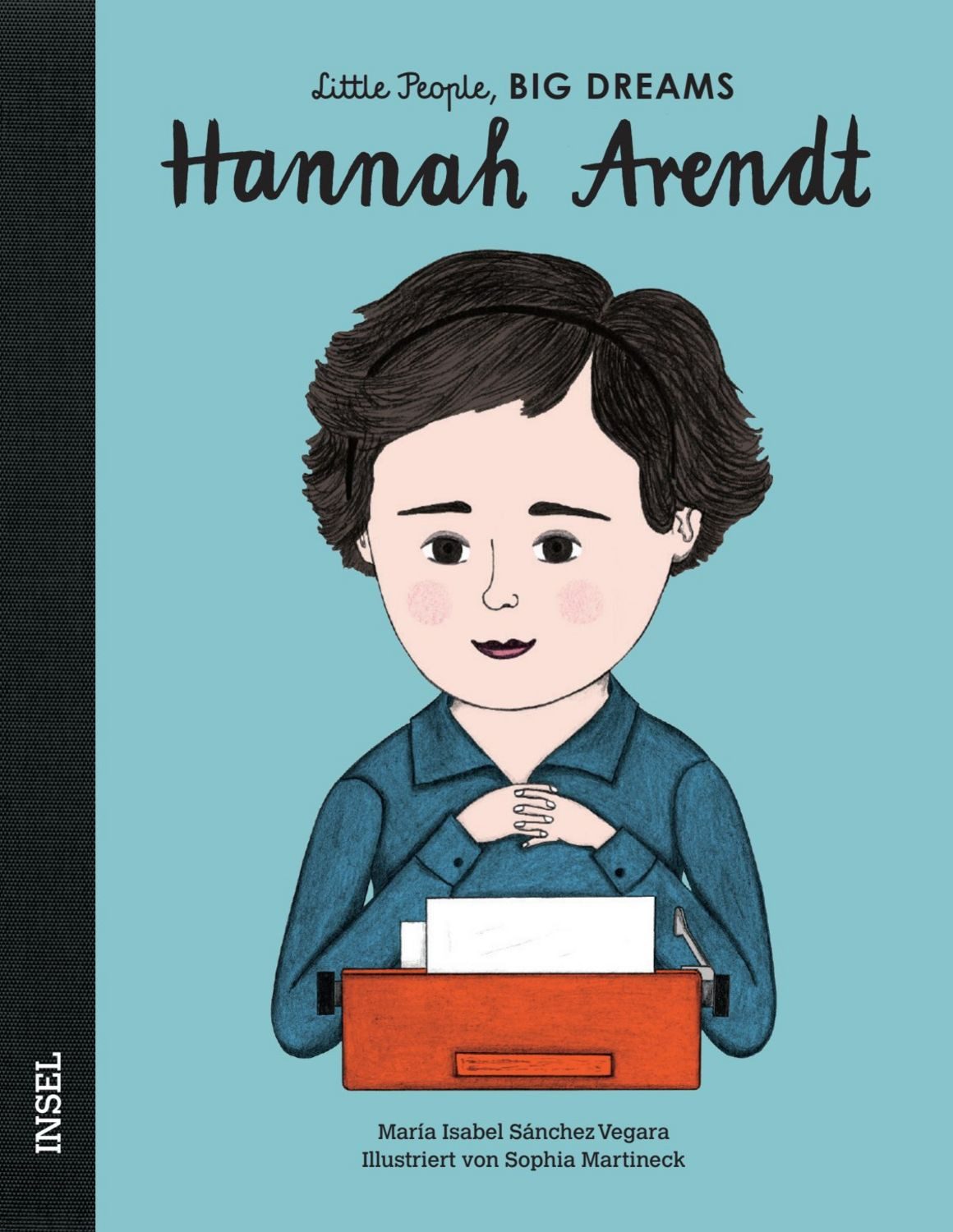 Hannah Arendt – Little People, BIG DREAMS (Deutsche Ausgabe) / María Isabel Sánchez Vegara