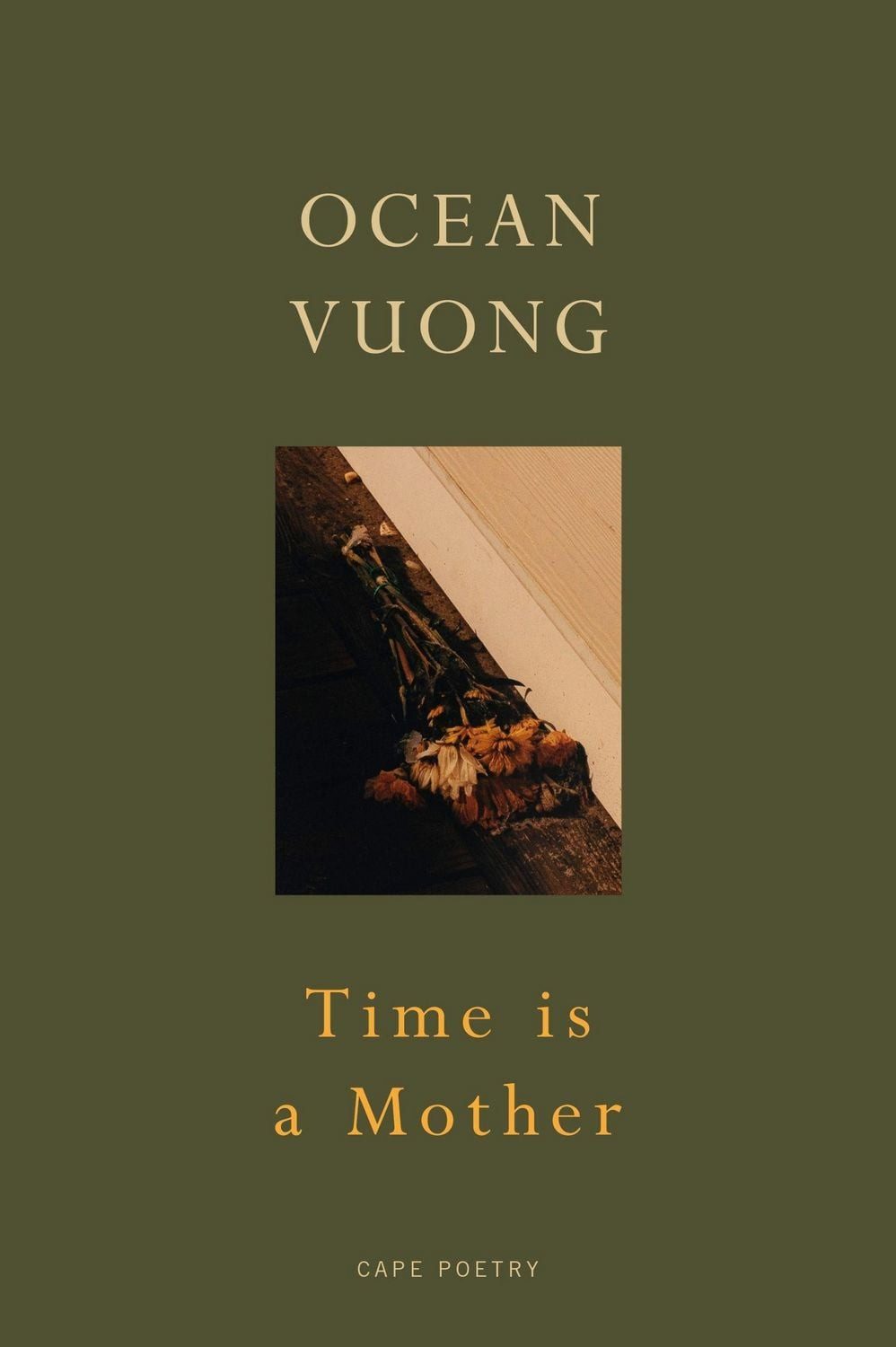Time is a Mother / Ocean Vuong