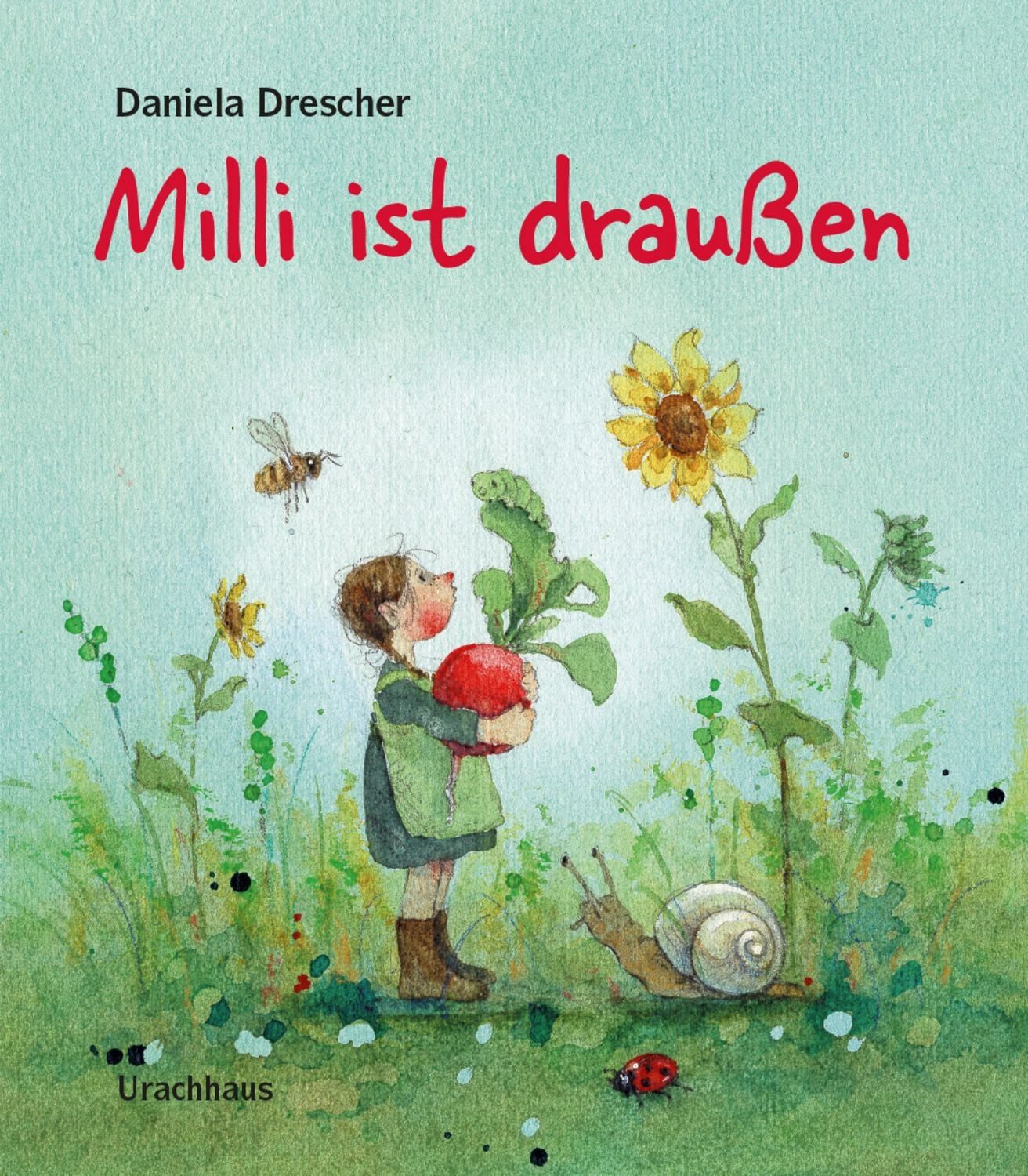 Milli ist draußen / Daniela Drescher