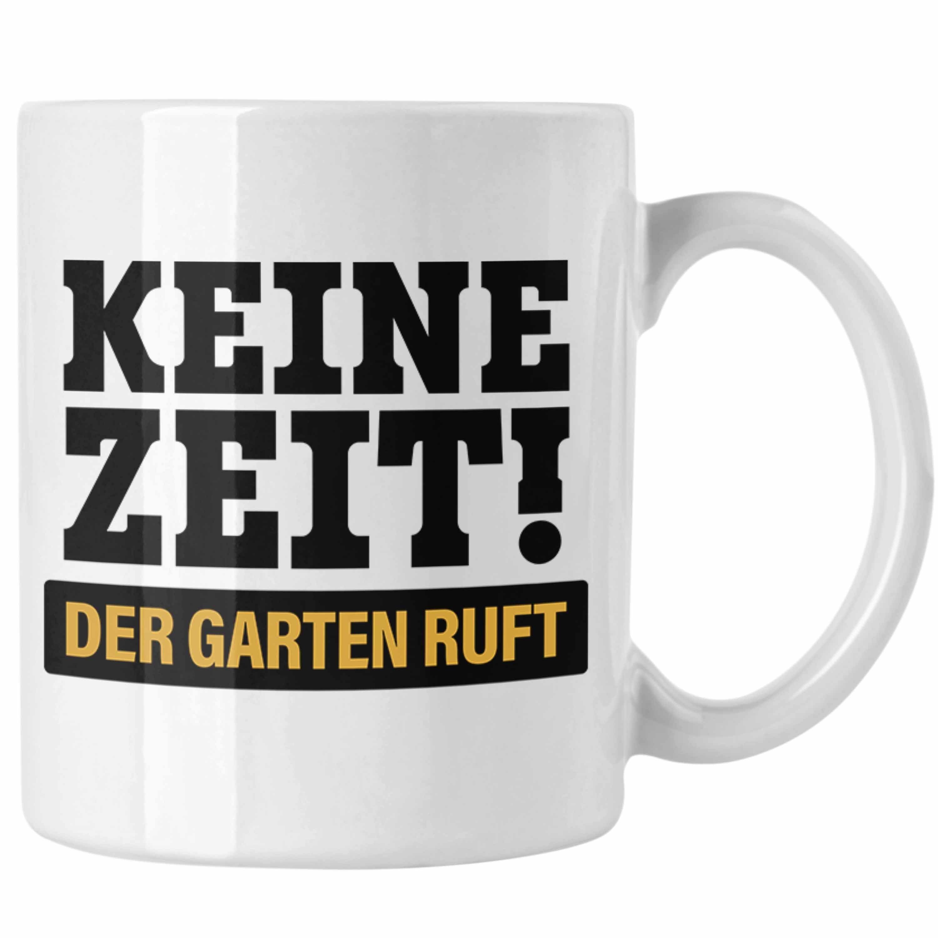 Tasse Trendation Lustig mit Spruch Tasse Gärtnerin Zeit Geschenk Gärtner Trendation Hobbygärtner Weiss Garten Geschenkidee - Keine