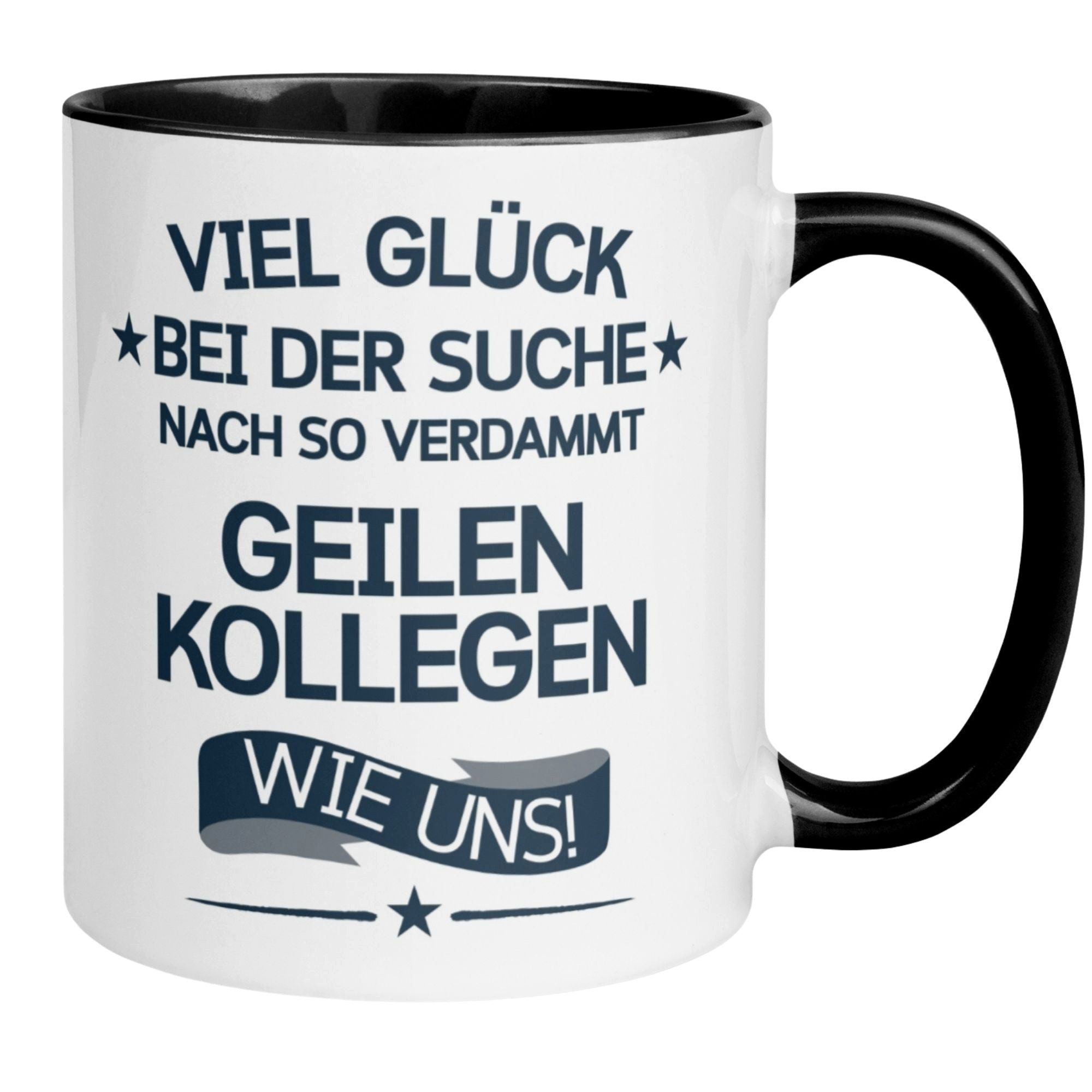 Momentals Tasse Abschied – „So geile Kollegen wie uns“ – Abschiedsgeschenk Kollegen, Beidseitiger Druck · Links- & Rechtshänder · Spülmaschinenfest