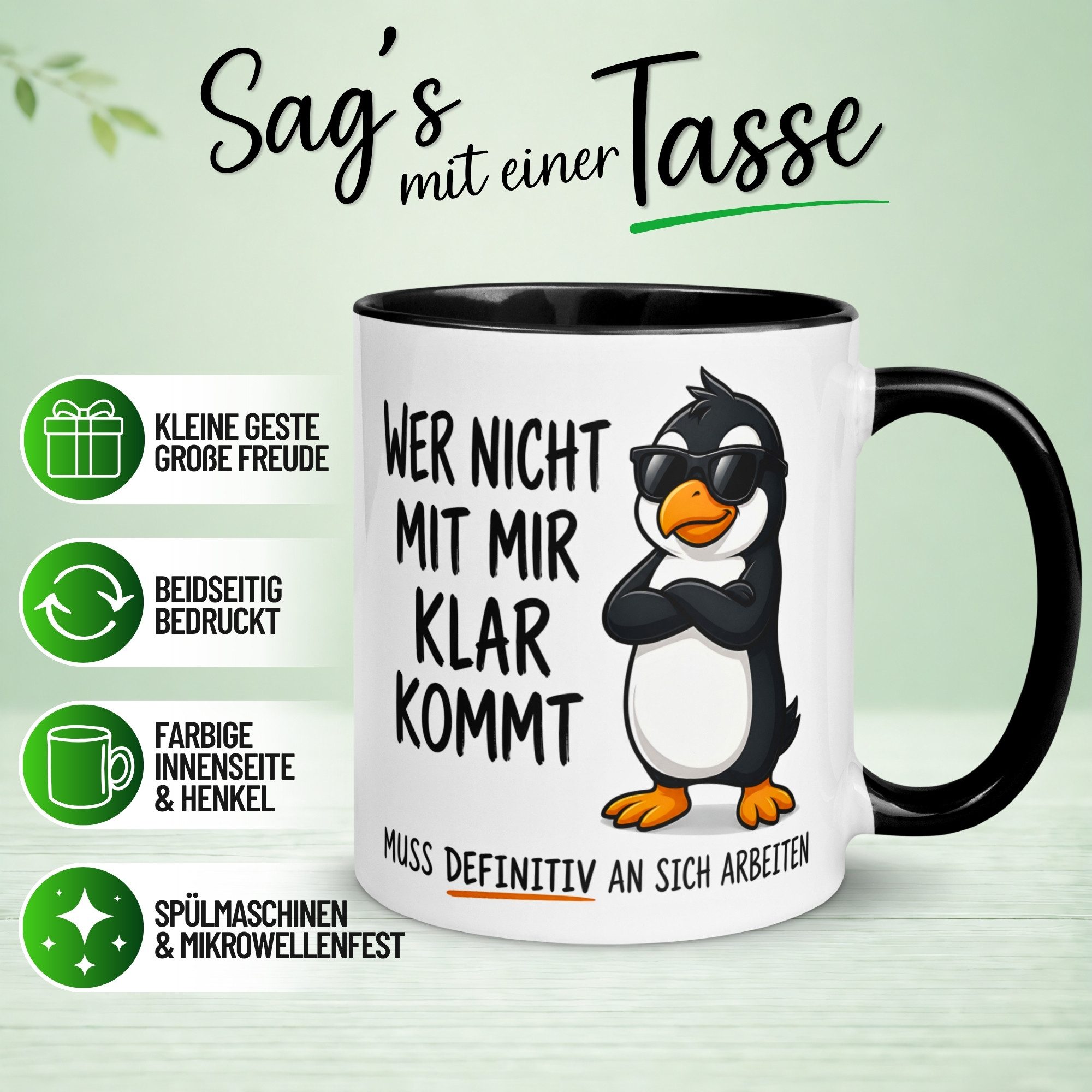 Momentals Tasse Pinguin – „Wer nicht mit mir klar kommt“ – Geschenk Idee Morgenmuffel, Gratis Versand · Links-&Rechtshänder · Spülmaschinenfest