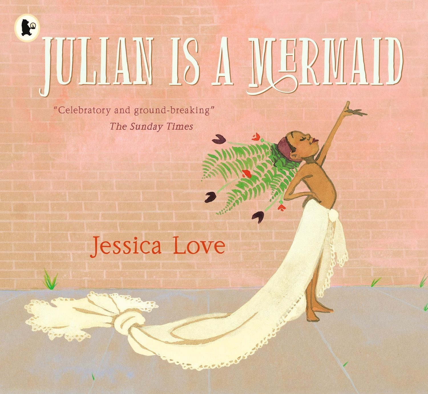 Julian Is a Mermaid / Jessica Love
