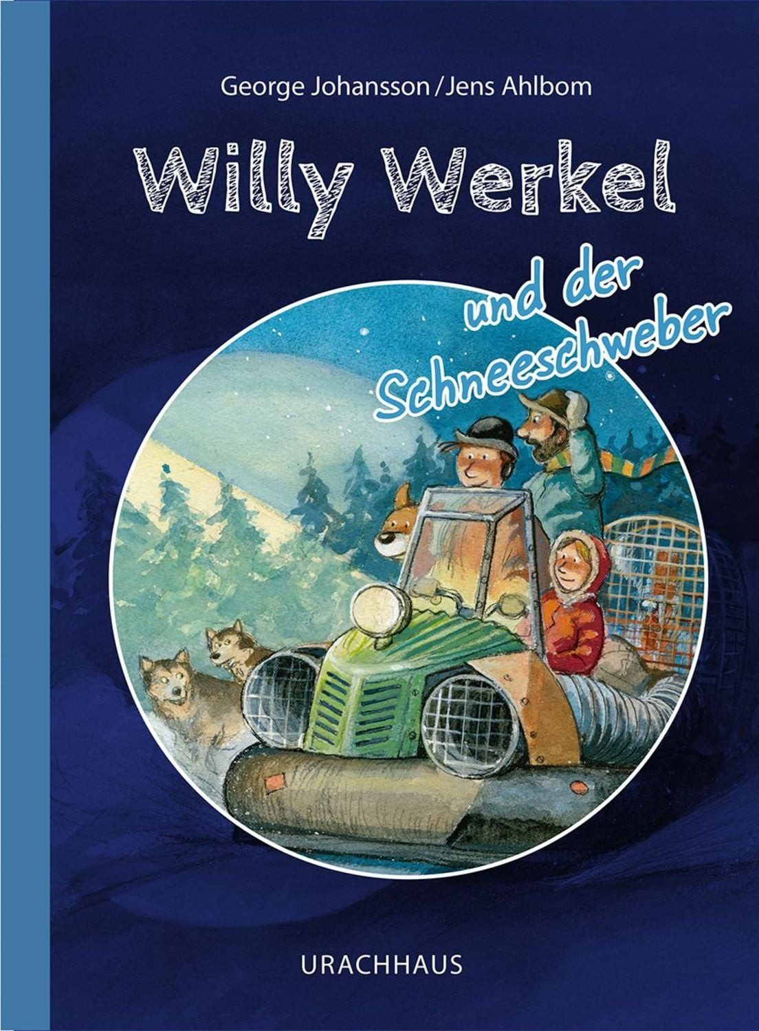 Willy Werkel und der Schneeschweber / George Johansson