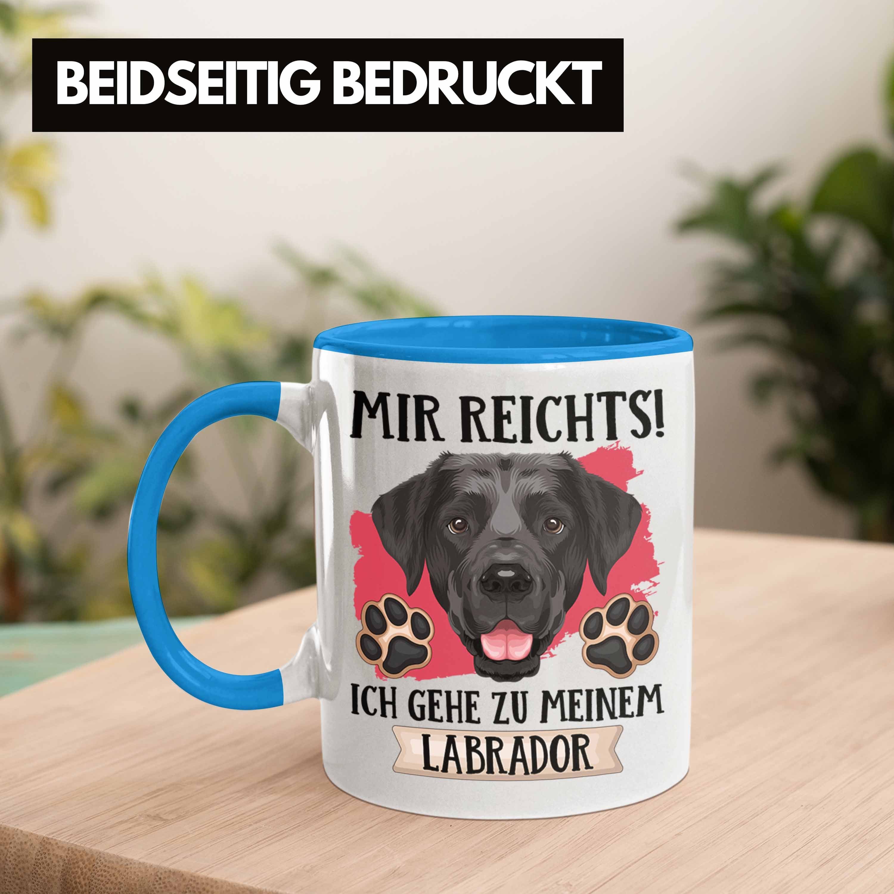 Trendation Tasse Labrador Besitzer Tasse Blau Spruch Mir Geschenkidee Geschenk Reic Lustiger