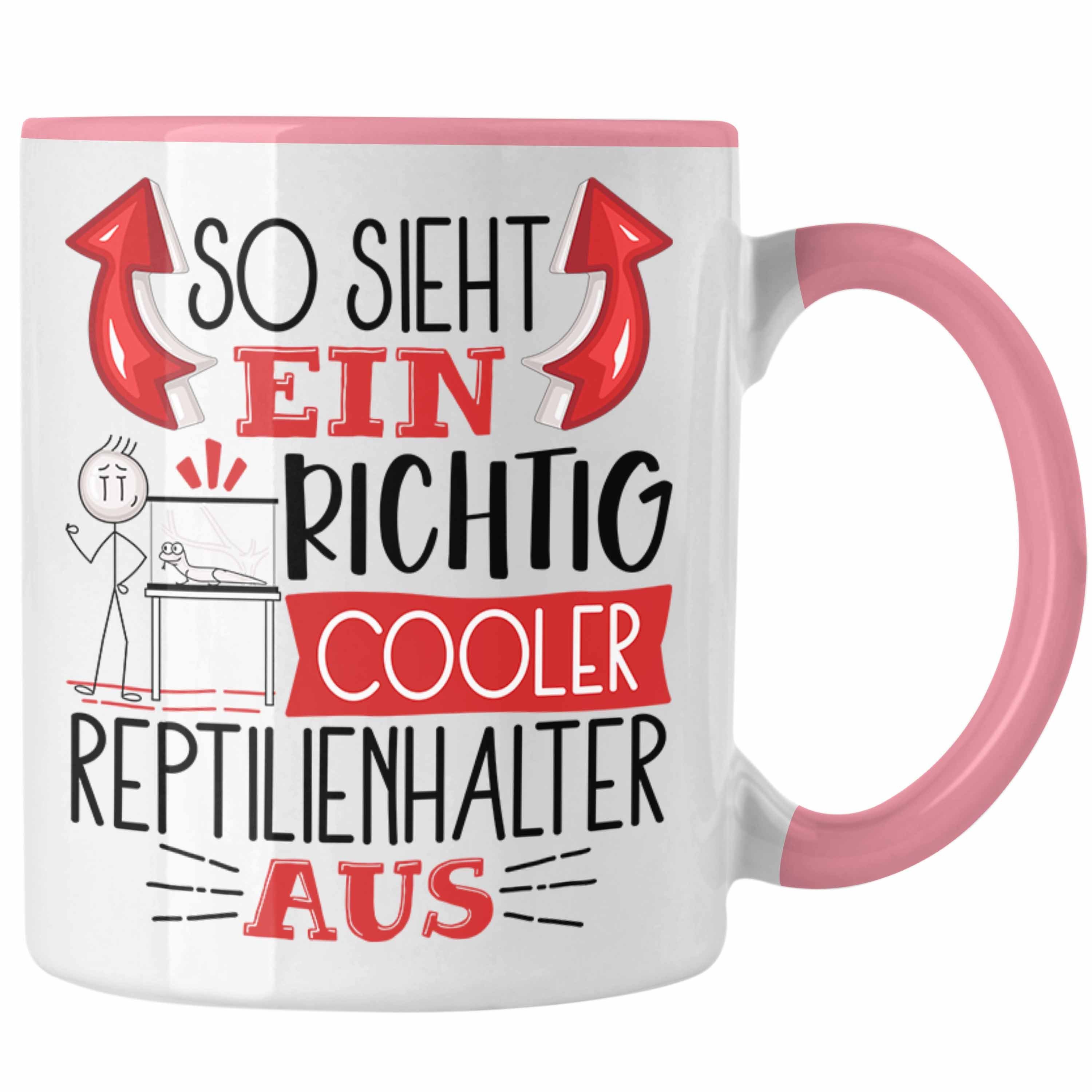 Trendation Tasse Reptilienhalter Tasse So Sieht Ein Richtig Cooler Reptilienhalter Aus Rosa