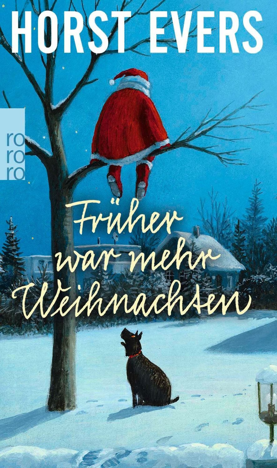 Früher war mehr Weihnachten / Horst Evers