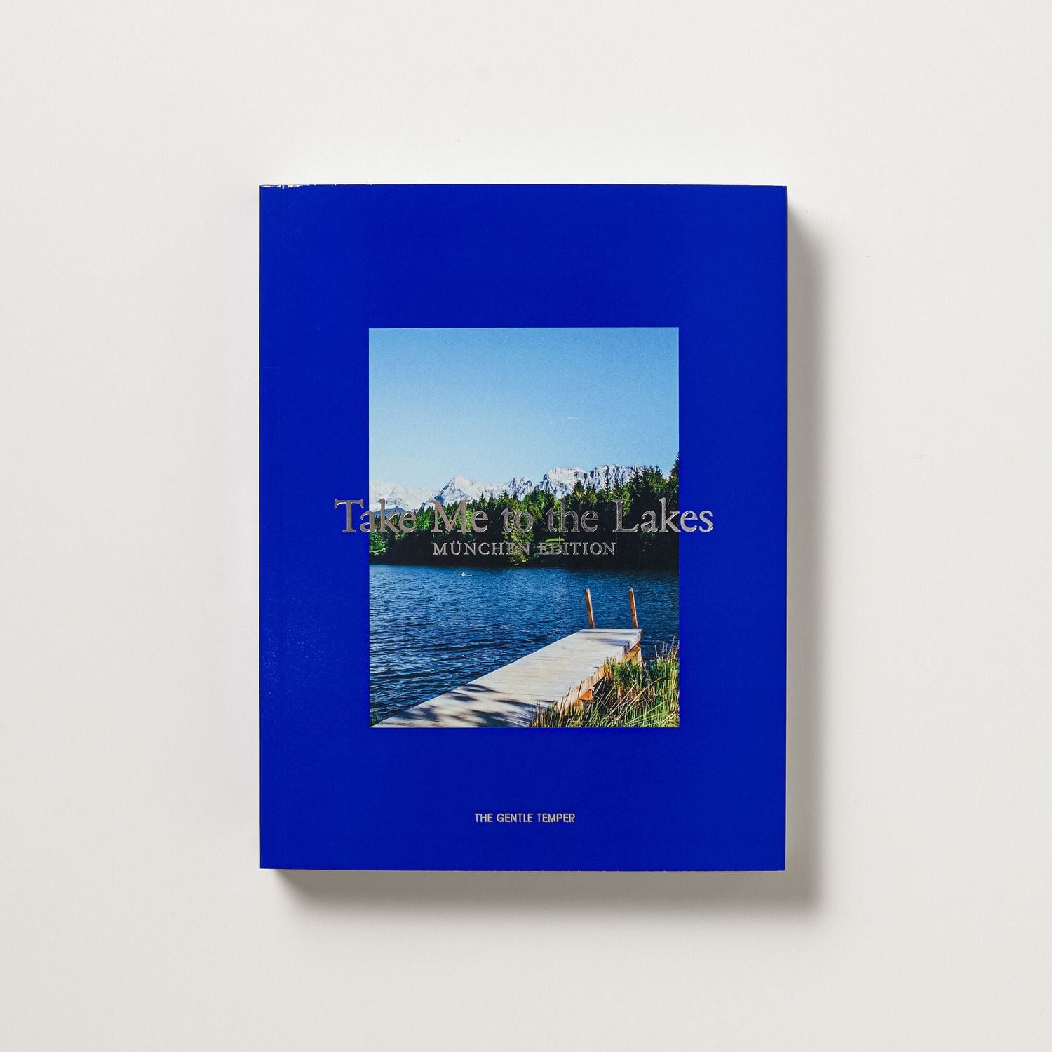 Take Me to the Lakes - München Edition / The Gentle Temper, Deutsche Edition