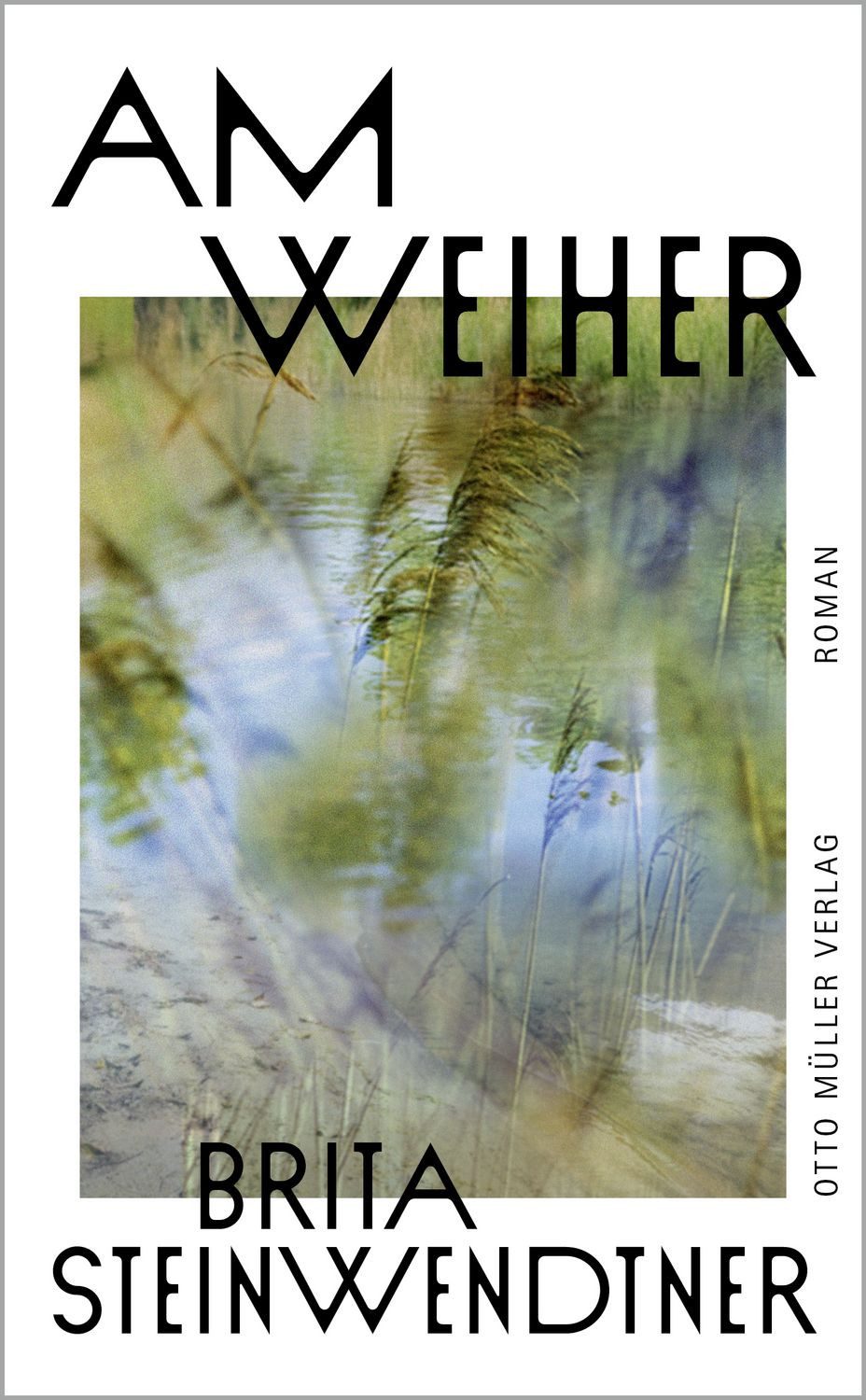 Am Weiher / Brita Steinwendtner