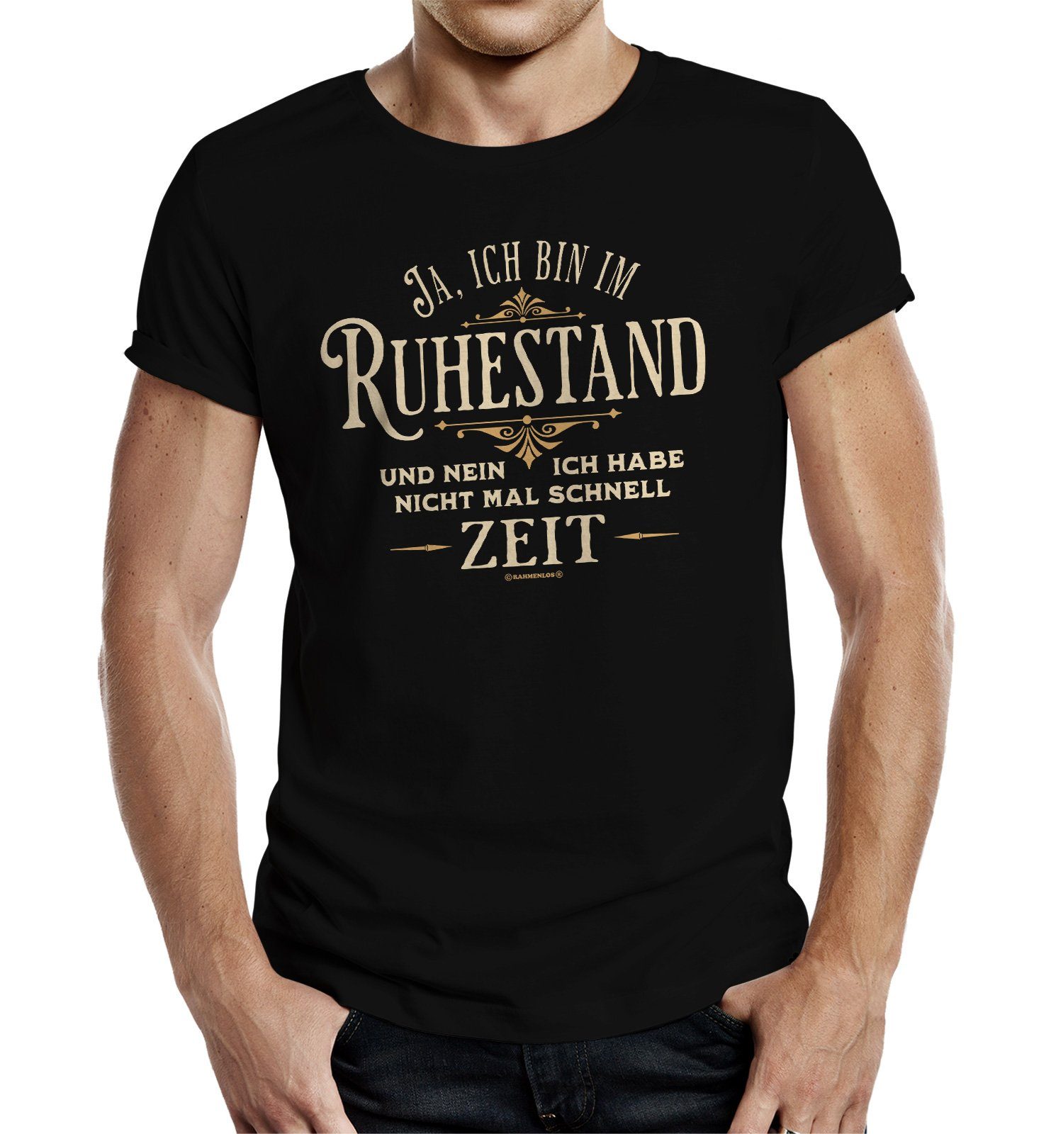 RAHMENLOS® T-Shirt Geschenk für Rentner - Bin im Ruhestand Keine Zeit