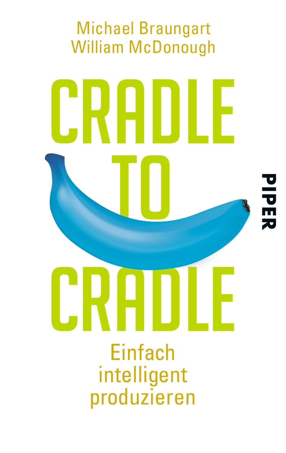 Cradle to Cradle / Michael Braungart, William McDonough