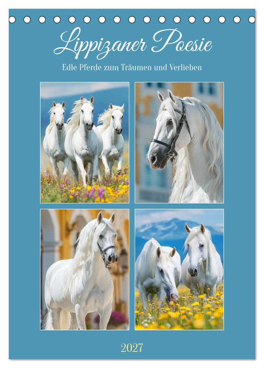 CALVENDO Wandkalender Lippizaner Poesie. Edle Pferde zum Träumen und Verlieben (Tischkalende