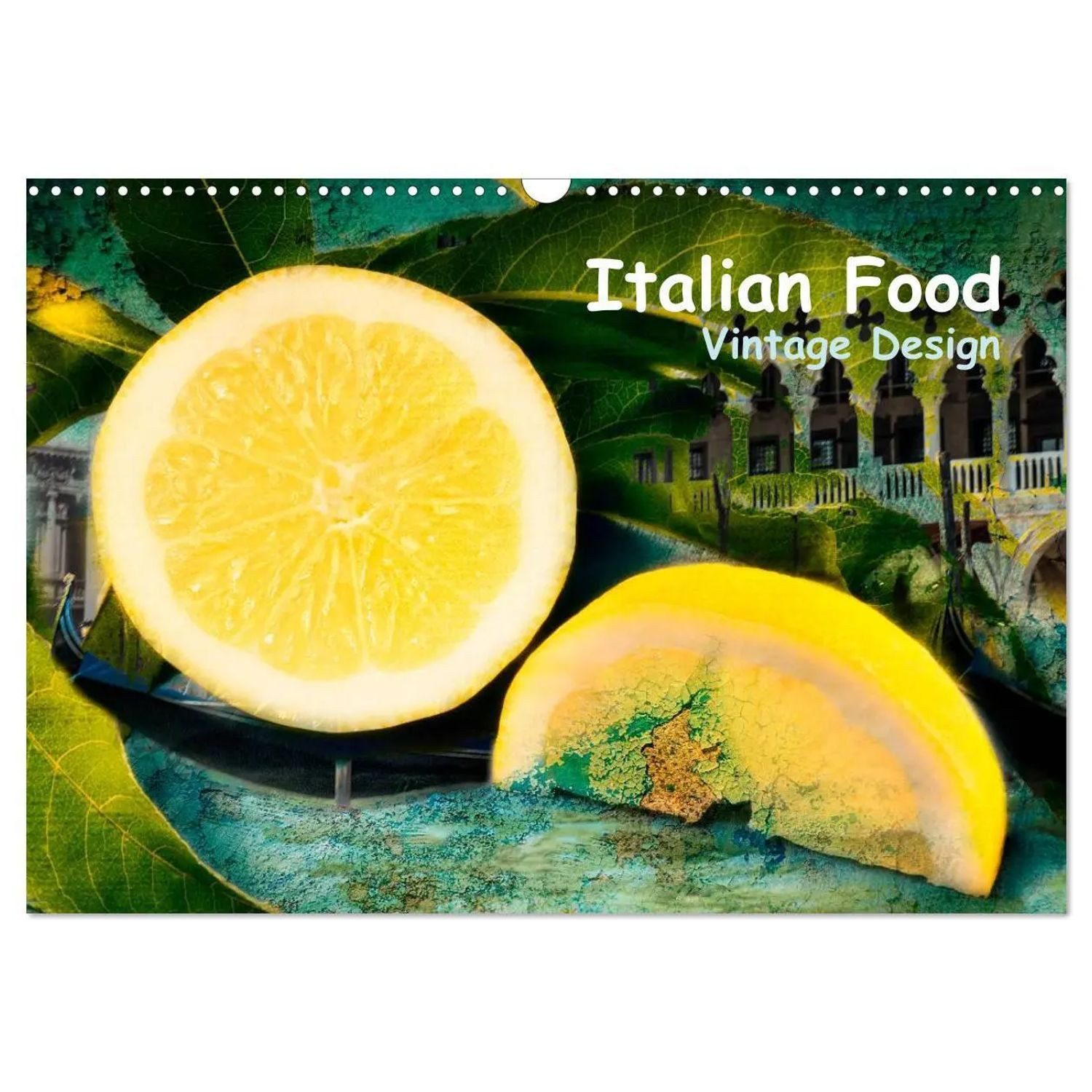 CALVENDO Wandkalender Italian Food - Vintage Design (Wandkalender 2026 DIN A3 quer),...