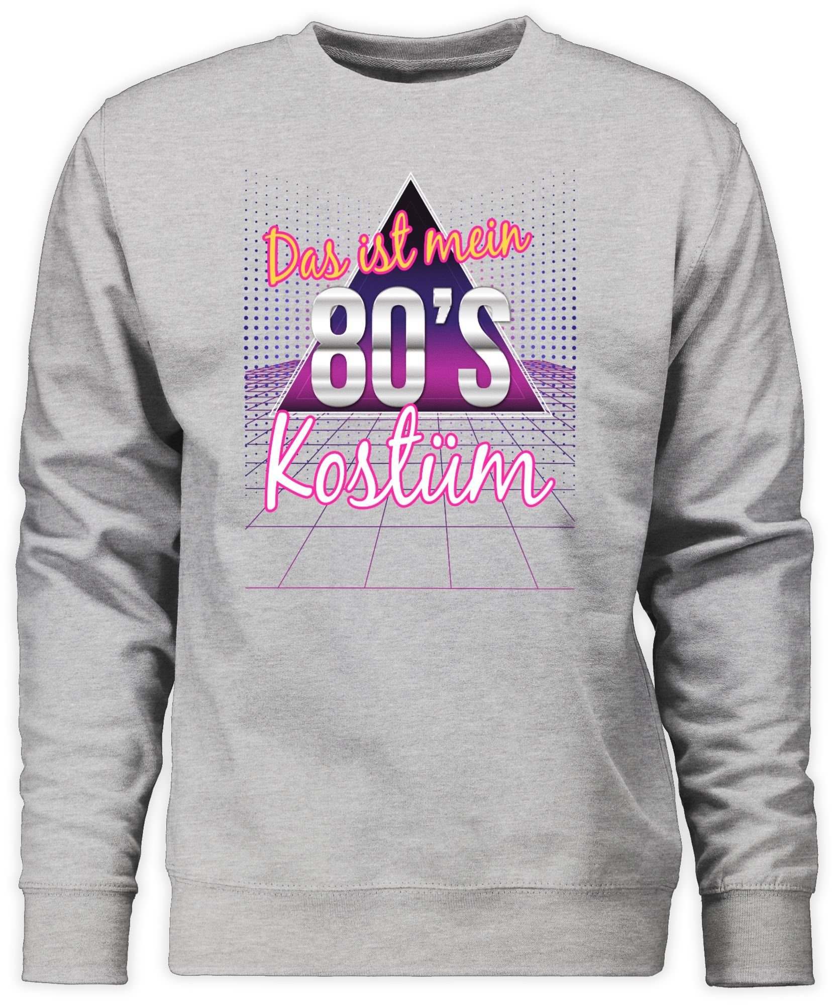 Sweatshirt Das ist mein 80er Jahre Kostüm 80s I 80iger Jahre retro Fastnacht I Fa