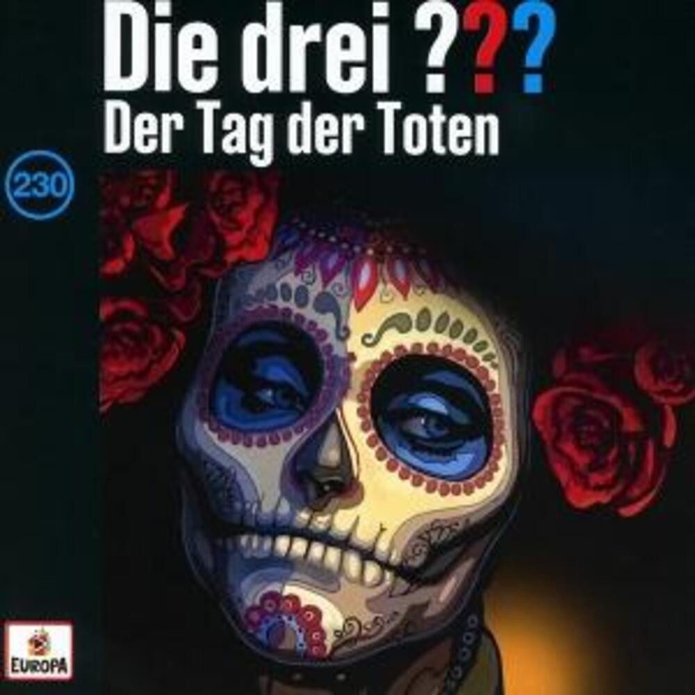 Hörspiel Die drei ??? 230 Der Tag der Toten (Fragezeichen)