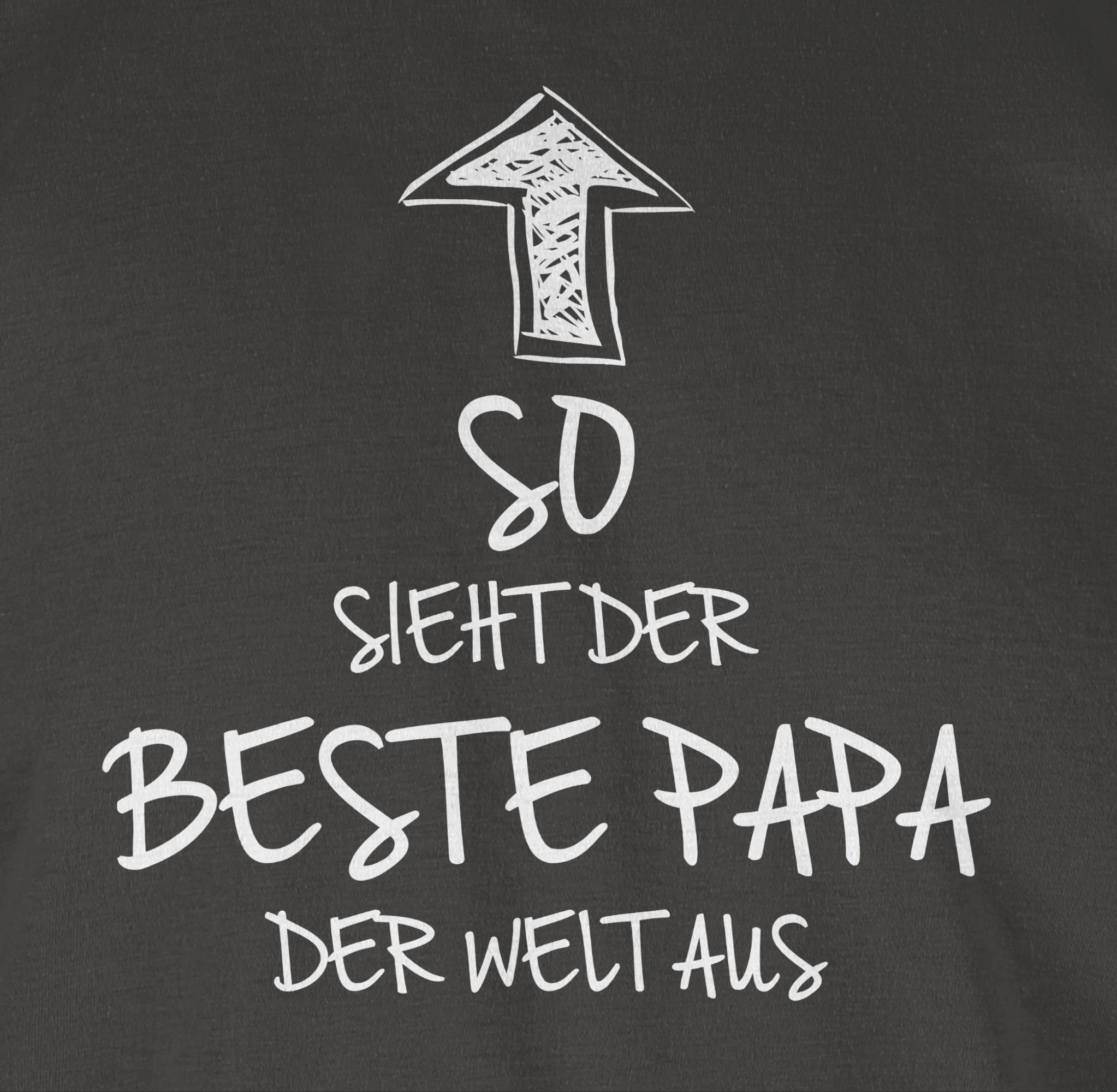 03 der T-Shirt der Papa sieht Welt Vatertag Dunkelgrau Shirtracer Geschenk aus beste für Papa So