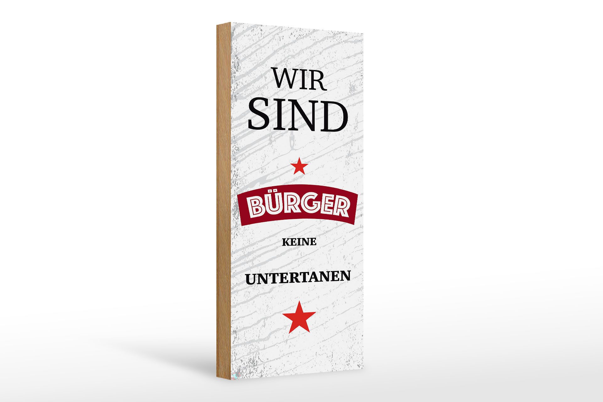 Holzbild Spruch wir sind Bürger keine Untertanen 10x27cm