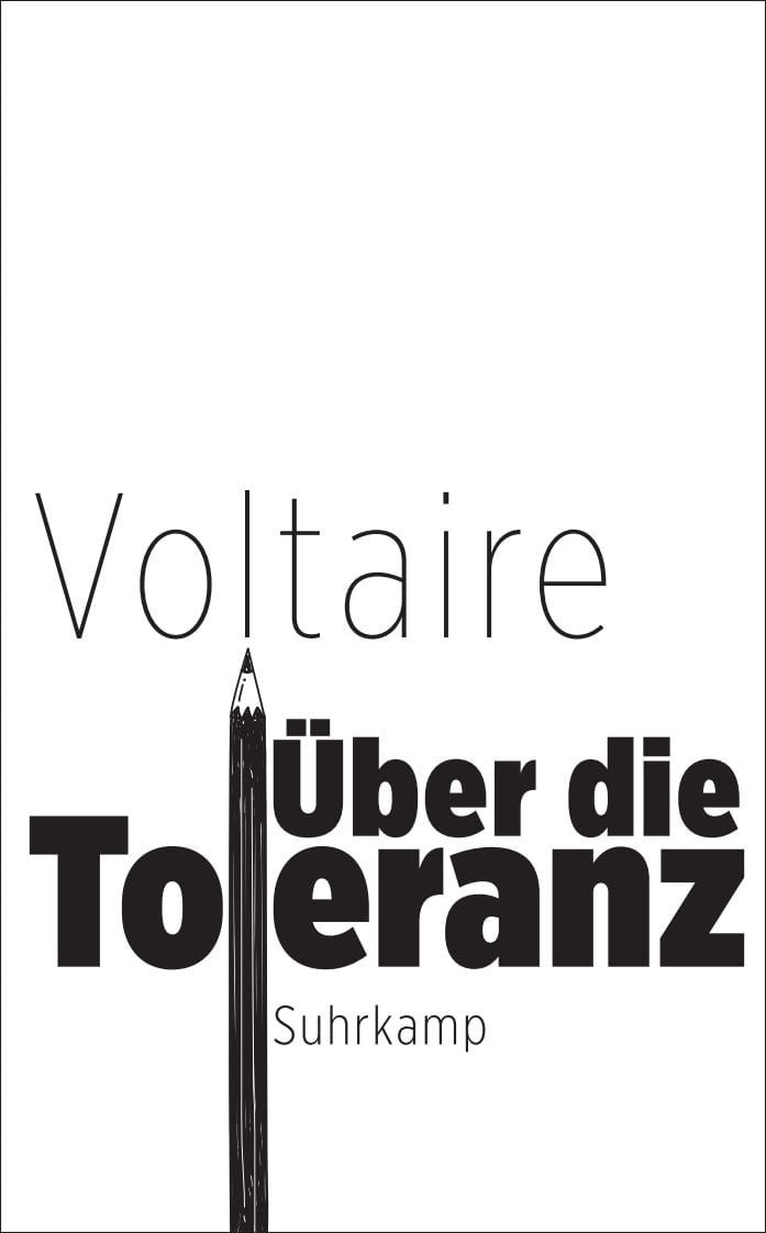 Sachbuch Über die Toleranz Voltaires Kampfansage an den Fanatismus und den Aber Voltaire