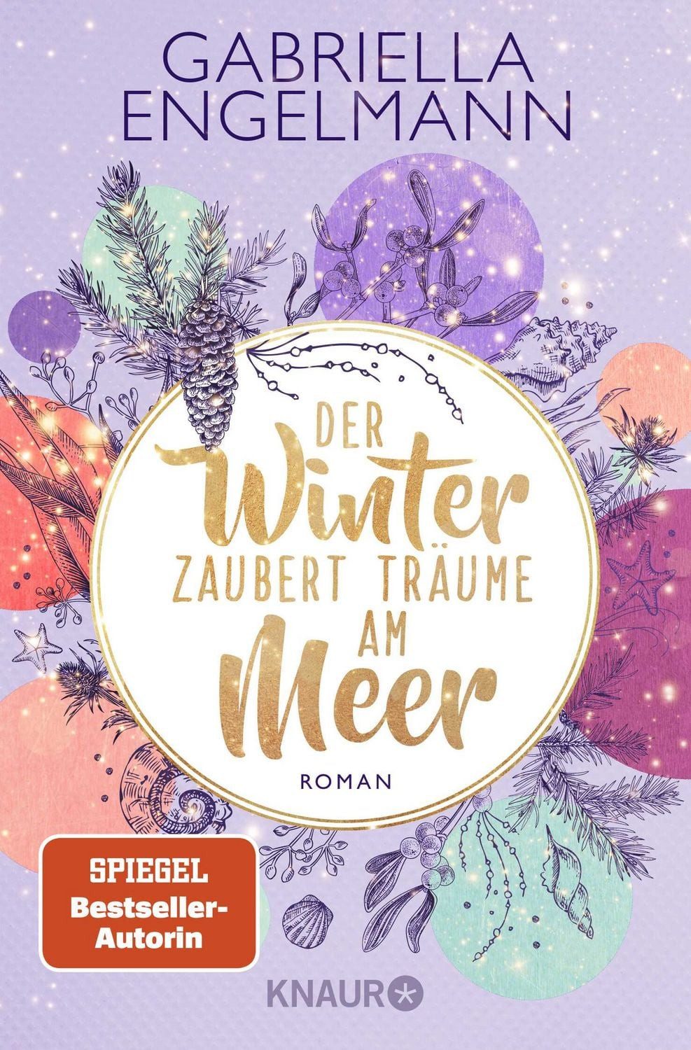 Der Winter zaubert Träume am Meer / Gabriella Engelmann, Roman, Der charmante Abschluss der Bestseller-Reihe ""Zauberhaftes Lütteby"" mit Nordseeflair