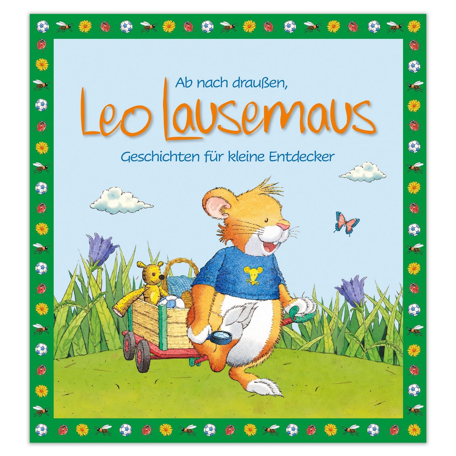 Ab nach draußen, Leo Lausemaus. Geschichten für kleine Entdecker / Sophia Witt