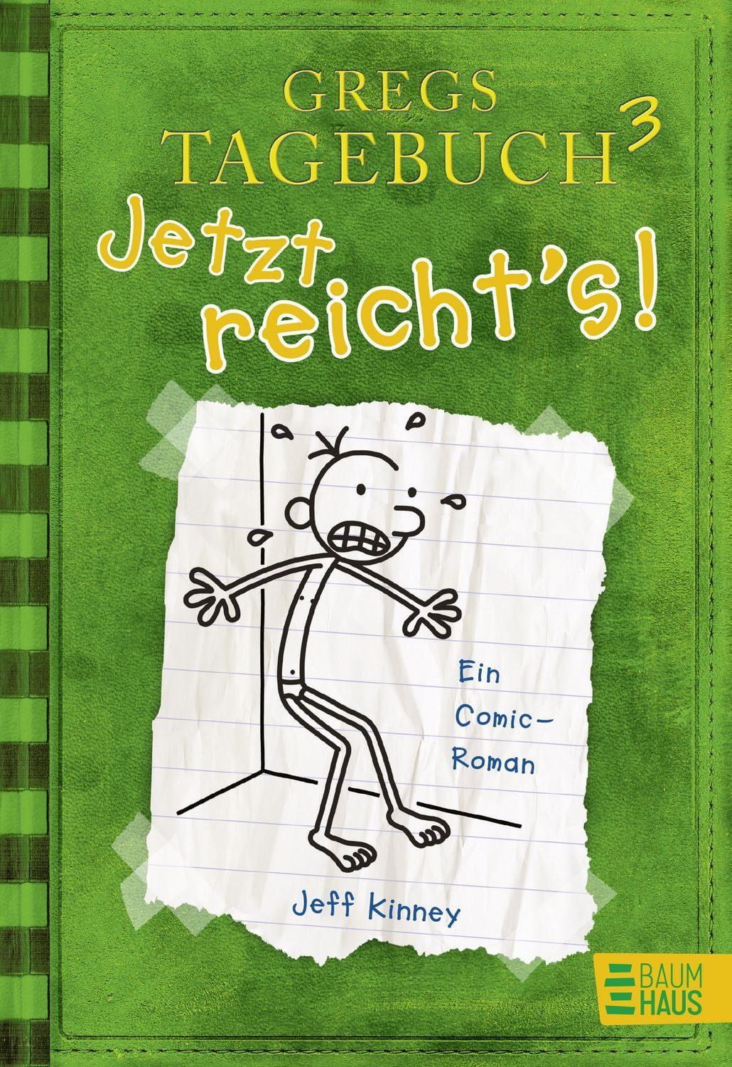 Jetzt reicht's! / Gregs Tagebuch Band 3 / Jeff Kinney