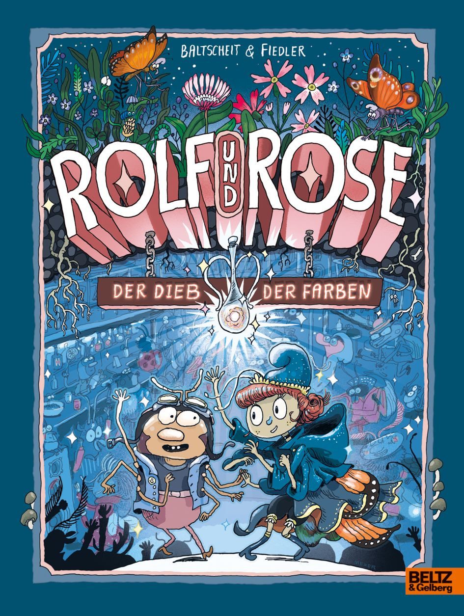 Rolf und Rose Der Dieb der Farben. Band 1 / Martin Baltscheit, Der Dieb der Farben. Band 1, X
