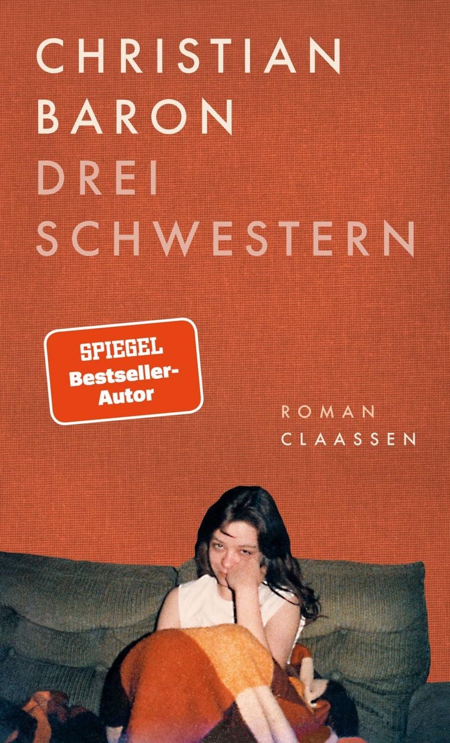 Drei Schwestern / Christian Baron