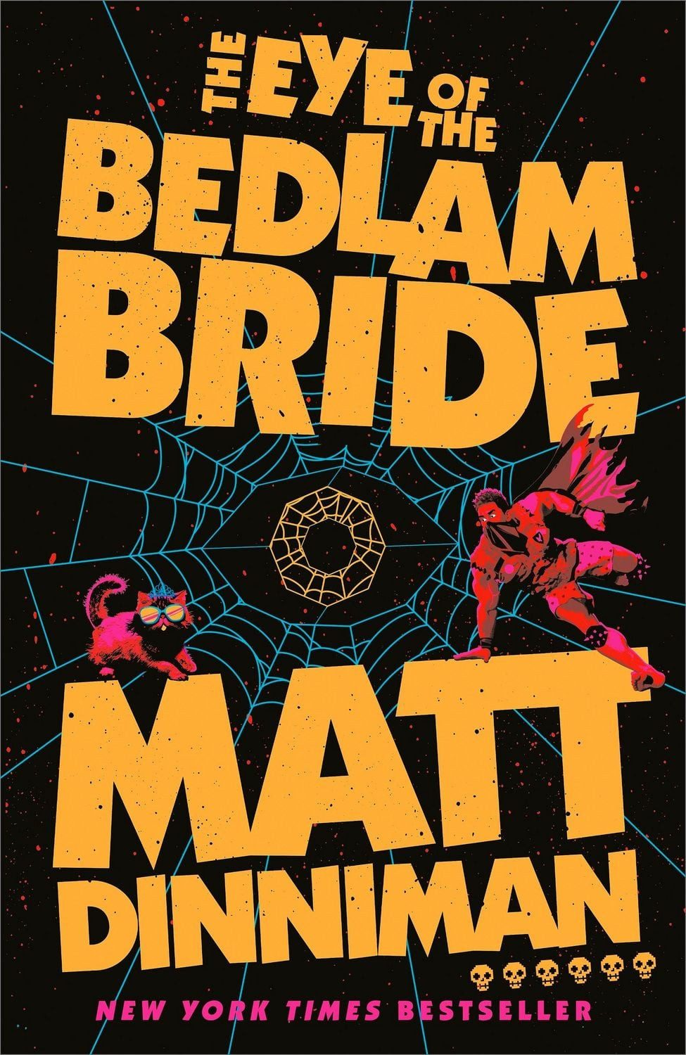 The Eye of the Bedlam Bride / Matt Dinniman