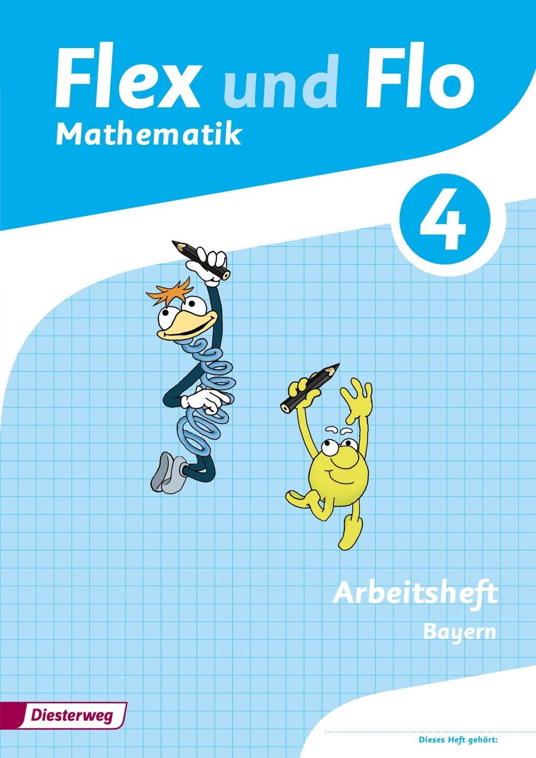 Schulbuch Flex und Flo - Ausgabe 2014 für Bayern Arbeitsheft 4 Carina Eiswirth, Jutta Friess, Sina Heinig, Sonja Mehringer, Katja Muschler