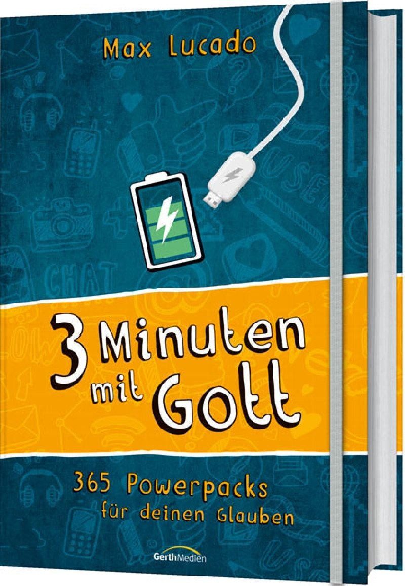 Drei Minuten mit Gott 365 Powerpacks für deinen Glauben / Max Lucado, 365 Powerpacks für deinen Glauben