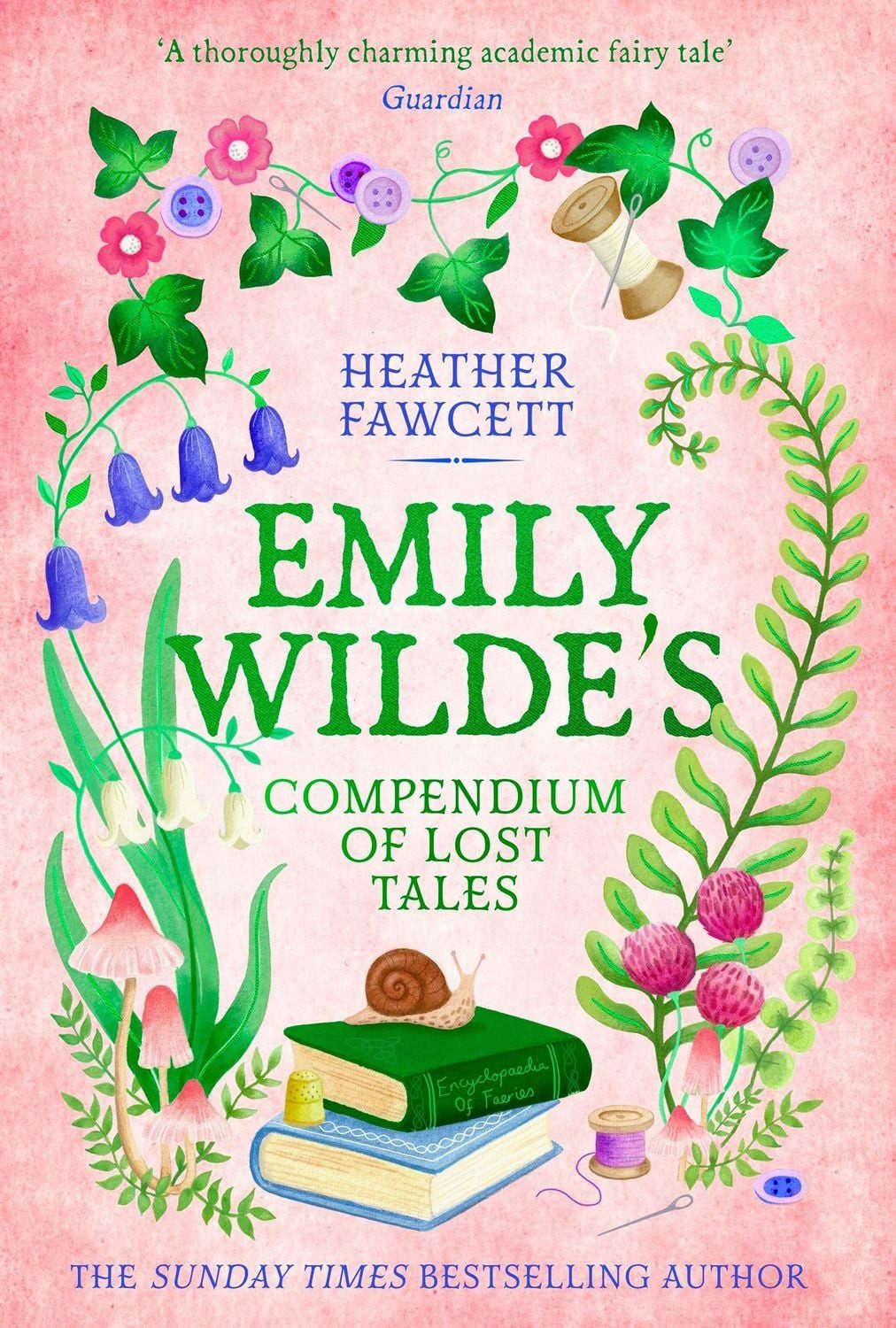 Emily Wilde's Compendium of Lost Tales / Heather Fawcett, the enchanting and romantic magical academia phenomenon!