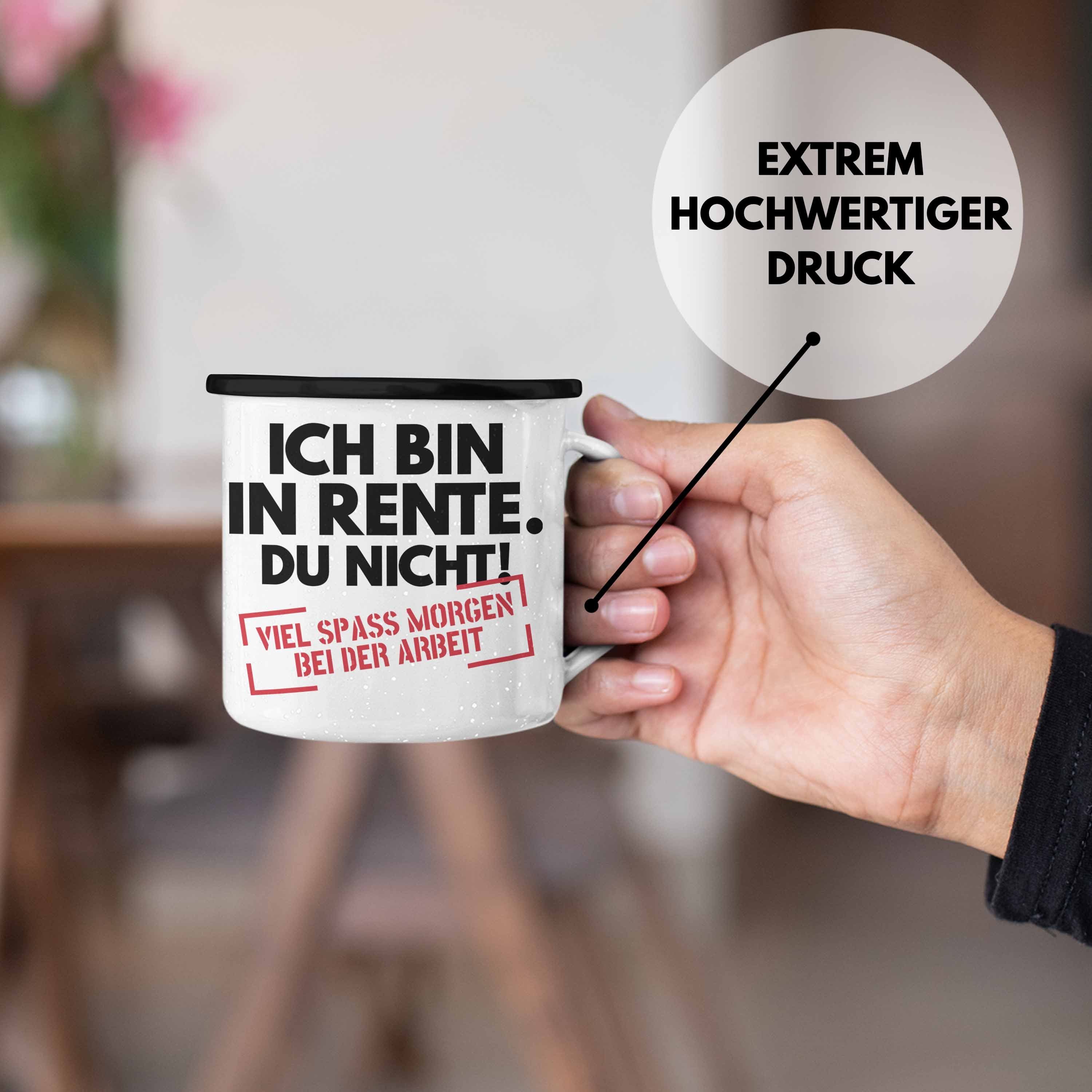 Rentnerin Rente Rentner Schwarz Ruhestand Trendation Tasse Spruch KaffeeEmaille Rente Geschenk Du Nicht Tasse Thermotasse Renteneintritt In Ich Emaille - Trendation Bin