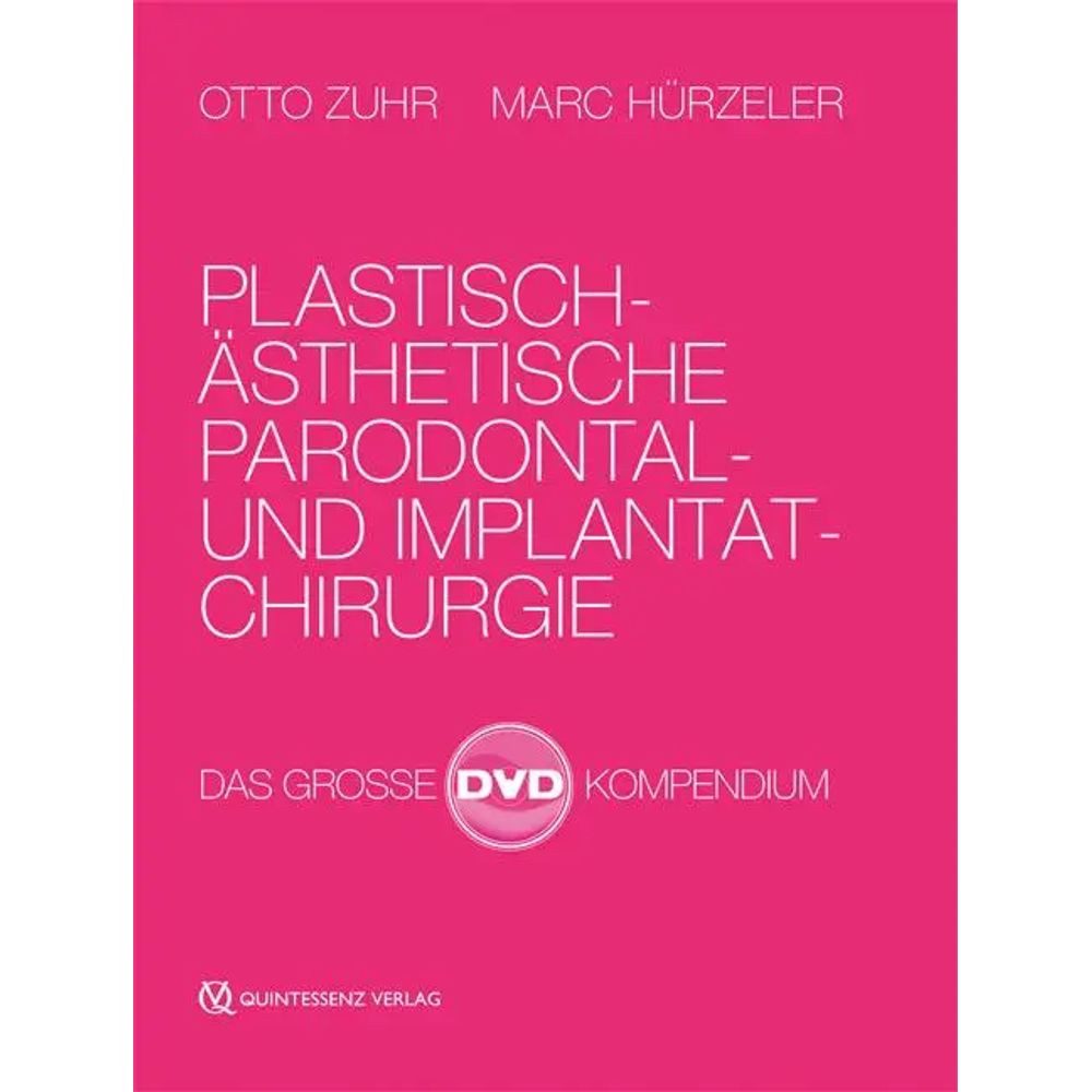 DVD Plastisch-Ästhetische Parodontal- und Implantatchirurgie