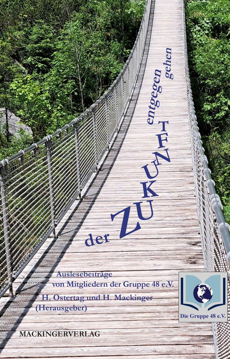Der Zukunft entgegen gehen / Herbert Mackinger