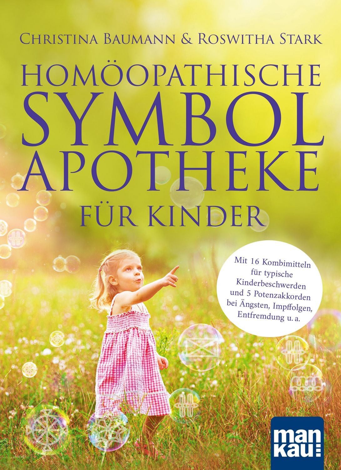Homöopathische Symbolapotheke für Kinder / Christina Baumann, Roswitha Stark