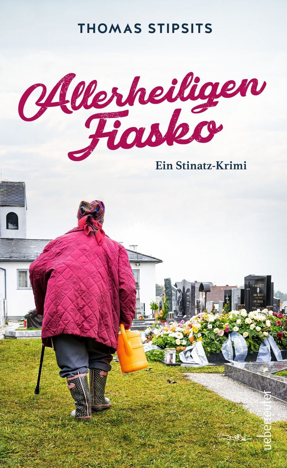 Belletristik Allerheiligen-Fiasko Ein Stinatz-Krimi Thomas Stipsits