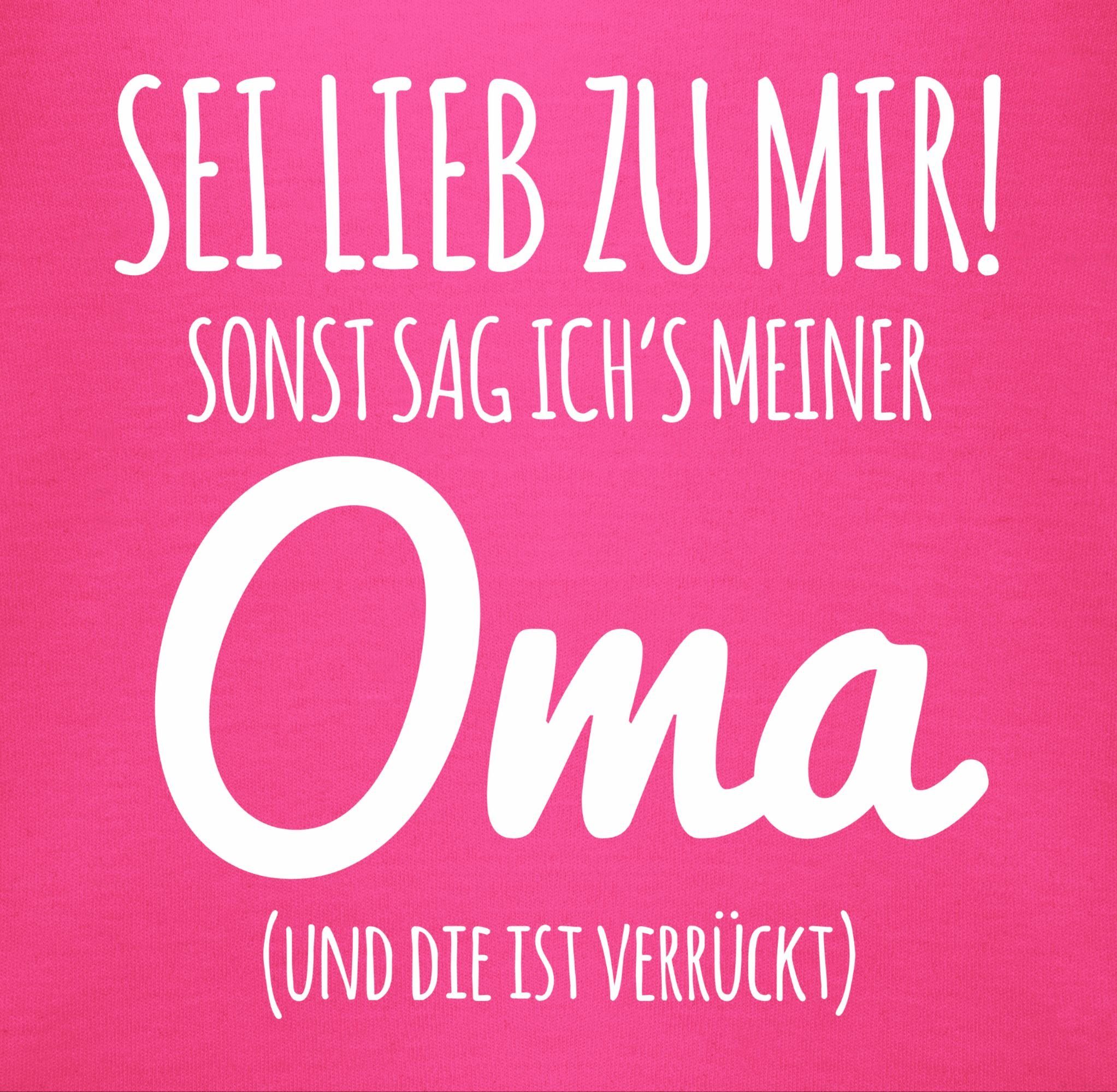 mir Shirtbody Shirtracer Baby ichs Oma sag Sprüche sonst Fuchsia 2 Sei zu lieb