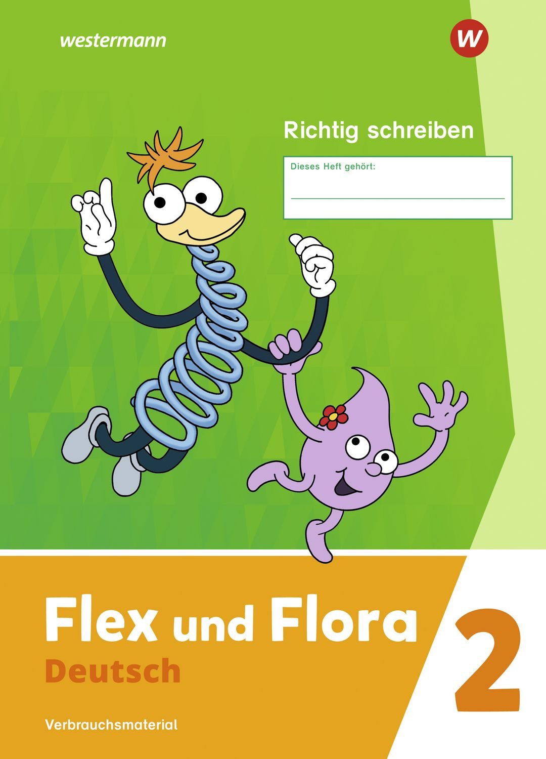 Flex und Flora - Ausgabe 2021 - Richtig schreiben 2 / Nadine Pistor, Elke Schnepf-Rimsa