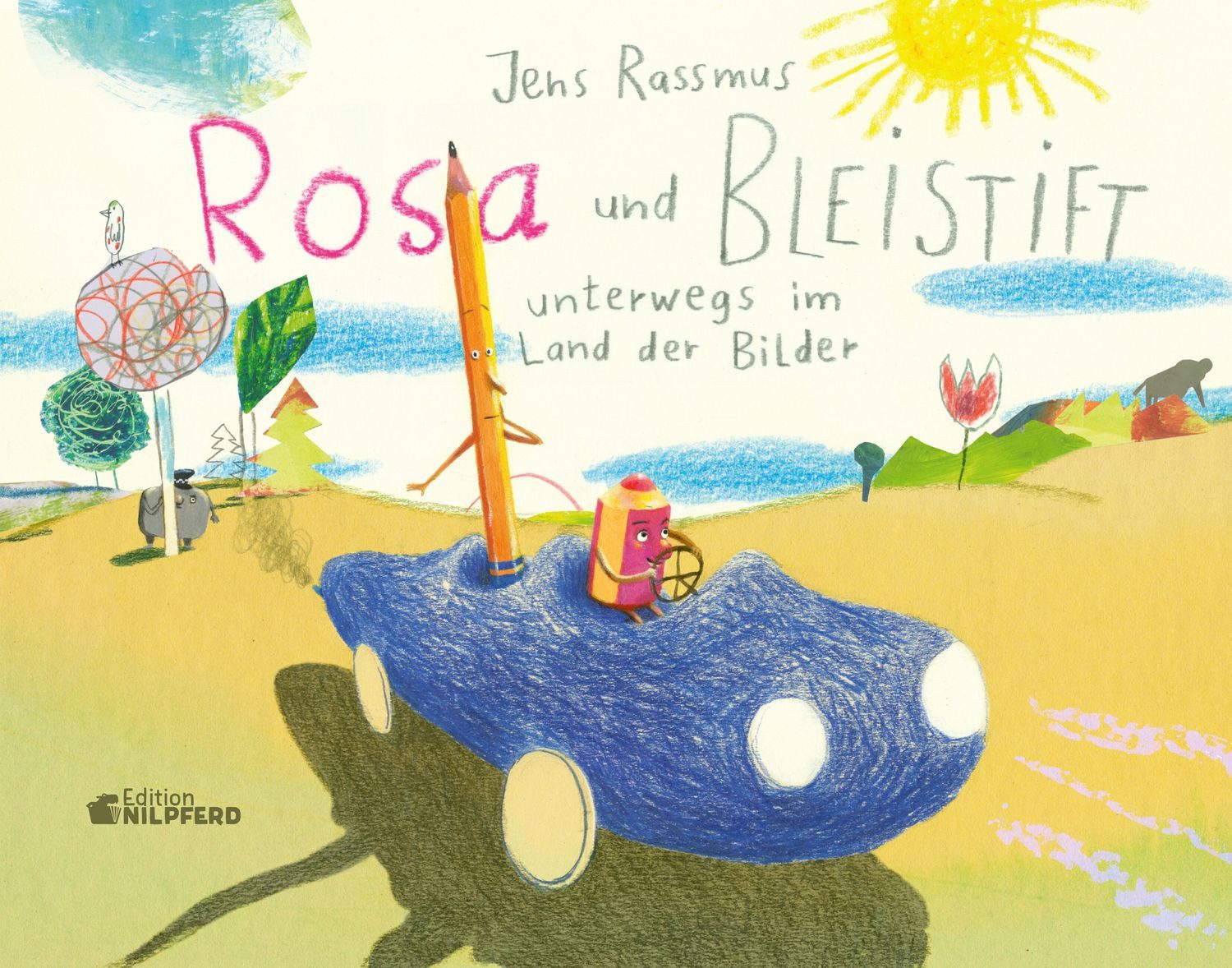 Rosa und Bleistift - Unterwegs im Land der Bilder / Jens Rassmus